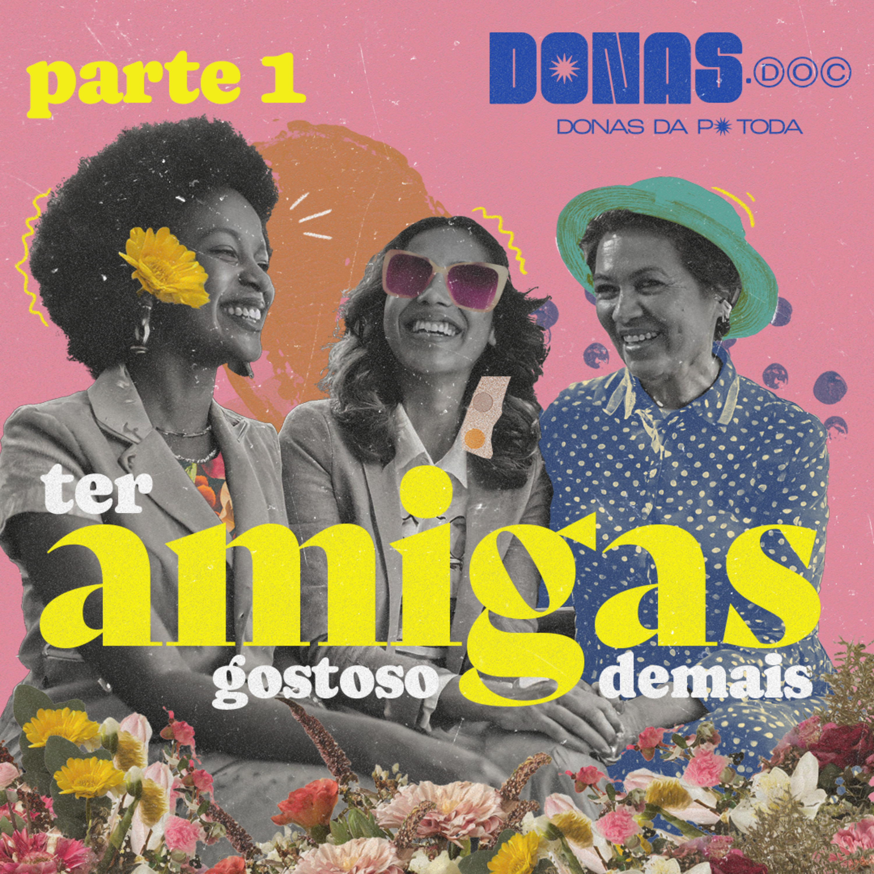 A amizade e o tempo [donas.doc] #1 episode artwork
