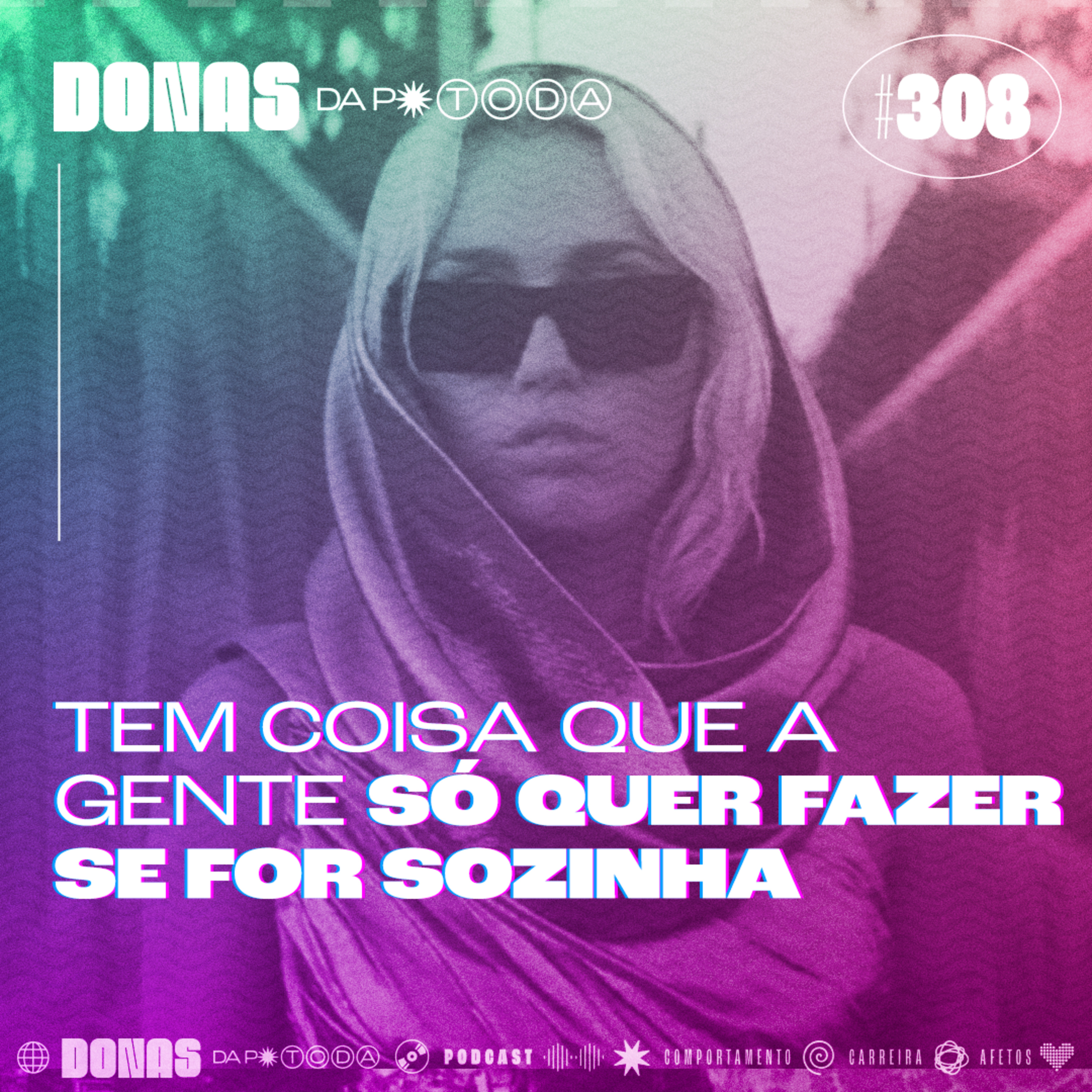 #308 - Tem coisa que a gente só quer fazer sozinha, com Carol Burgo episode artwork