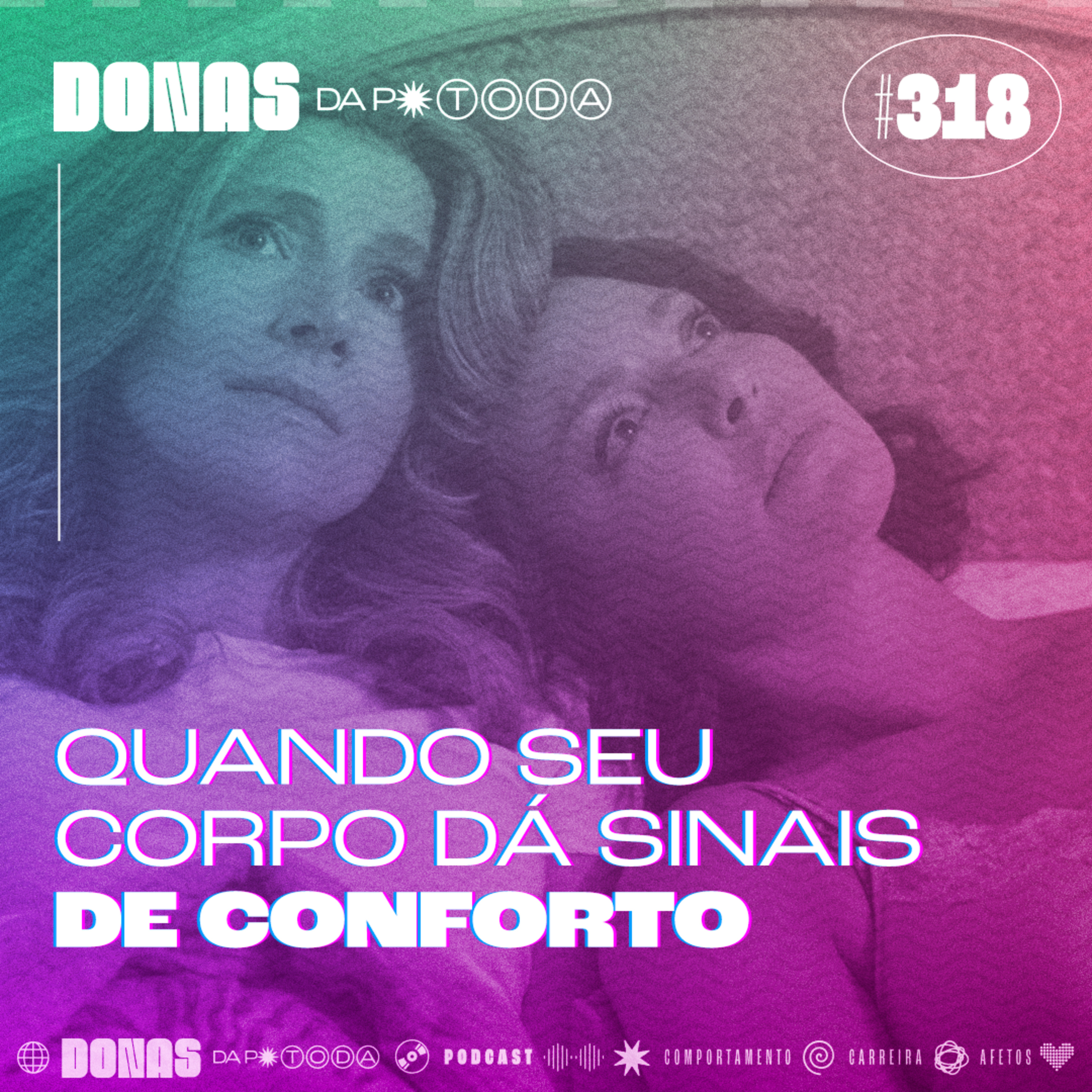 #318 - Quais são os sinais que o seu corpo dá de que você está confortável? episode artwork
