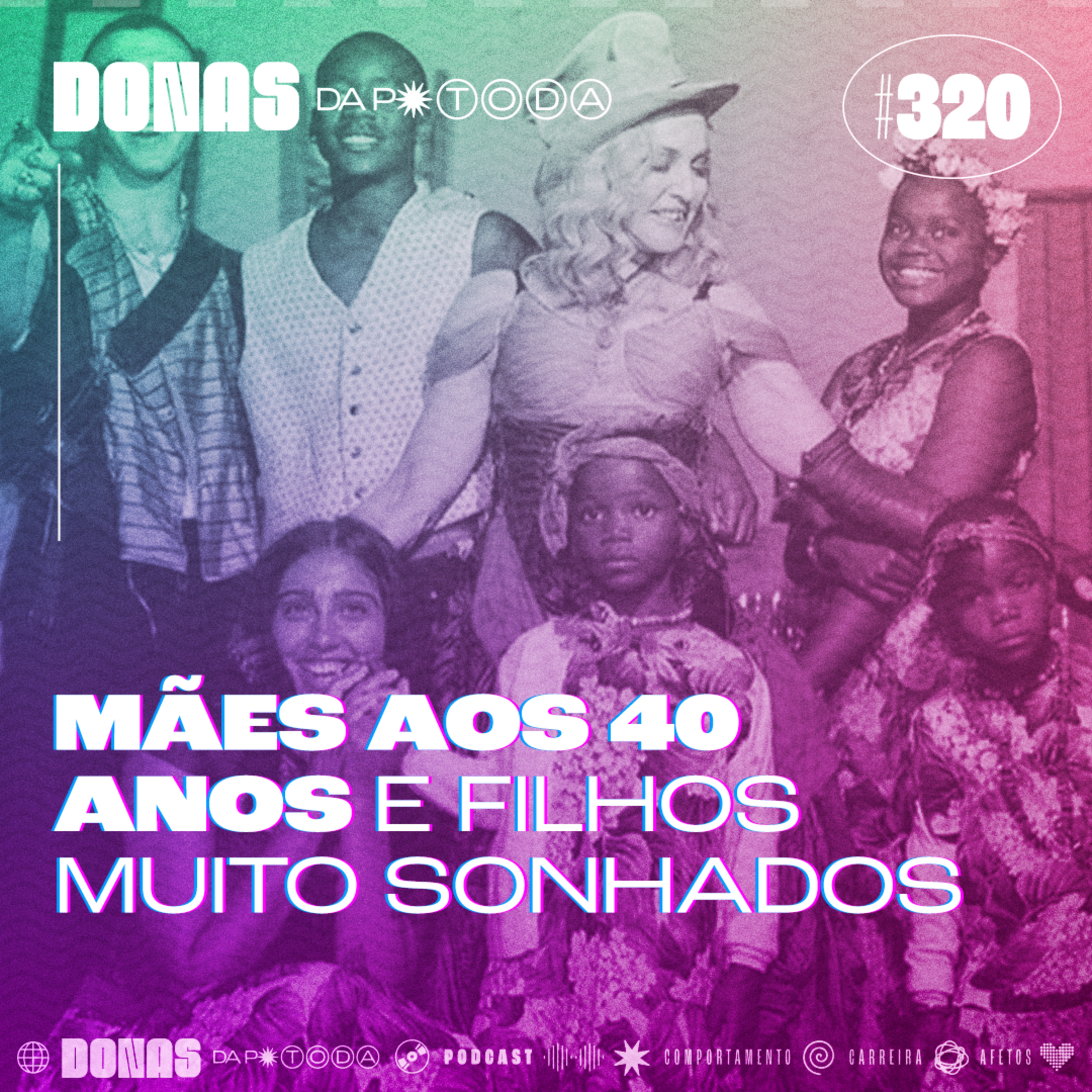 #320 - Mãe aos 40 anos, com Marina Andrade e Barbara Raulino  episode artwork