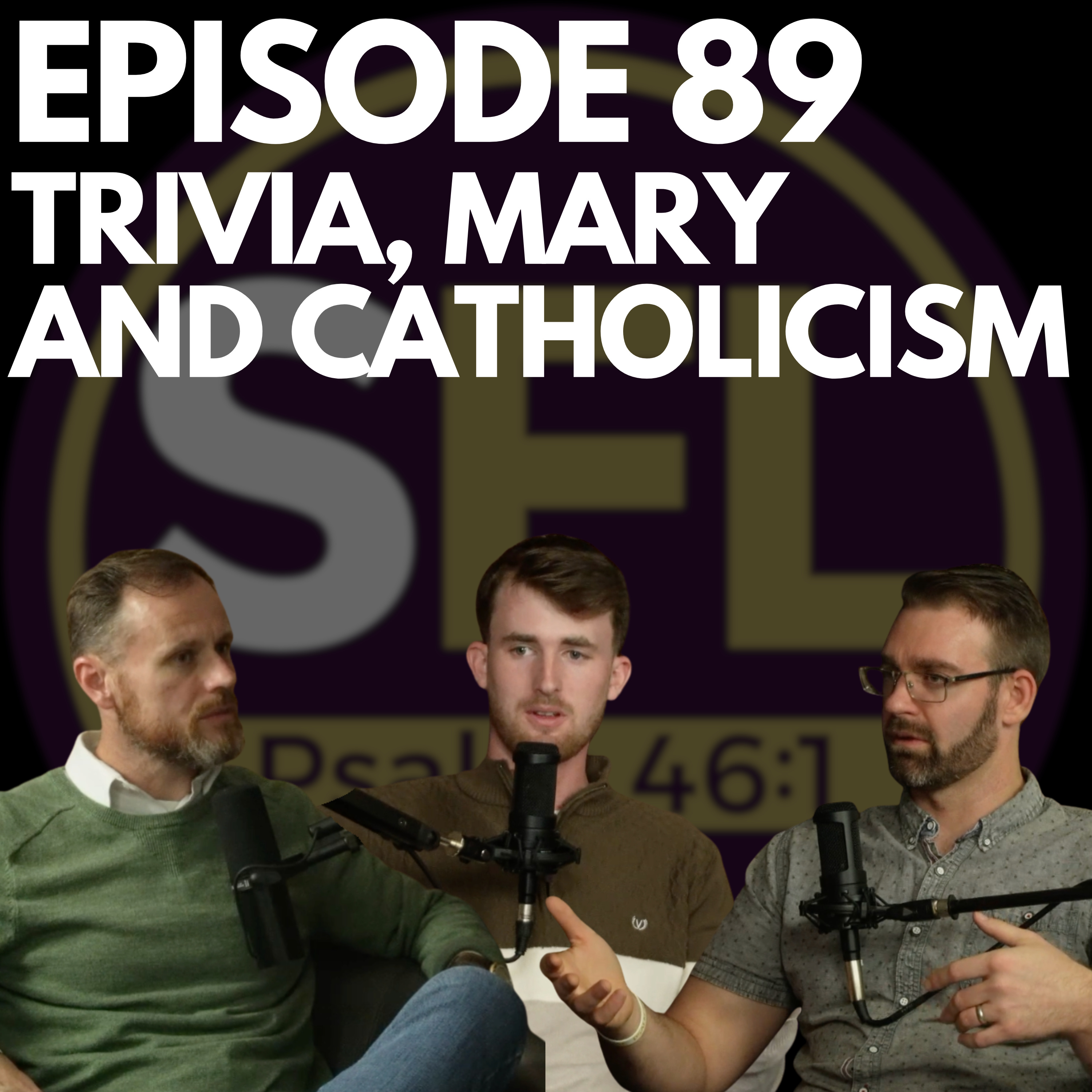 EP. 89 Trivia, Mary, and Catholicism