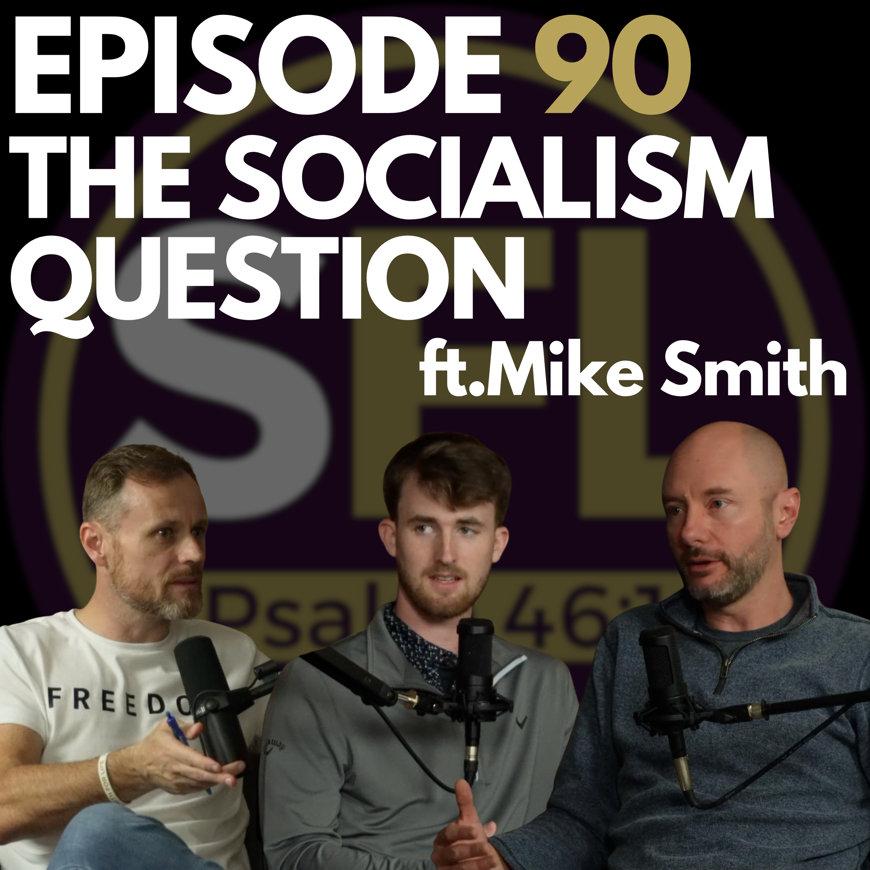 Ep 90: The Socialism Question ft. Mike Smith