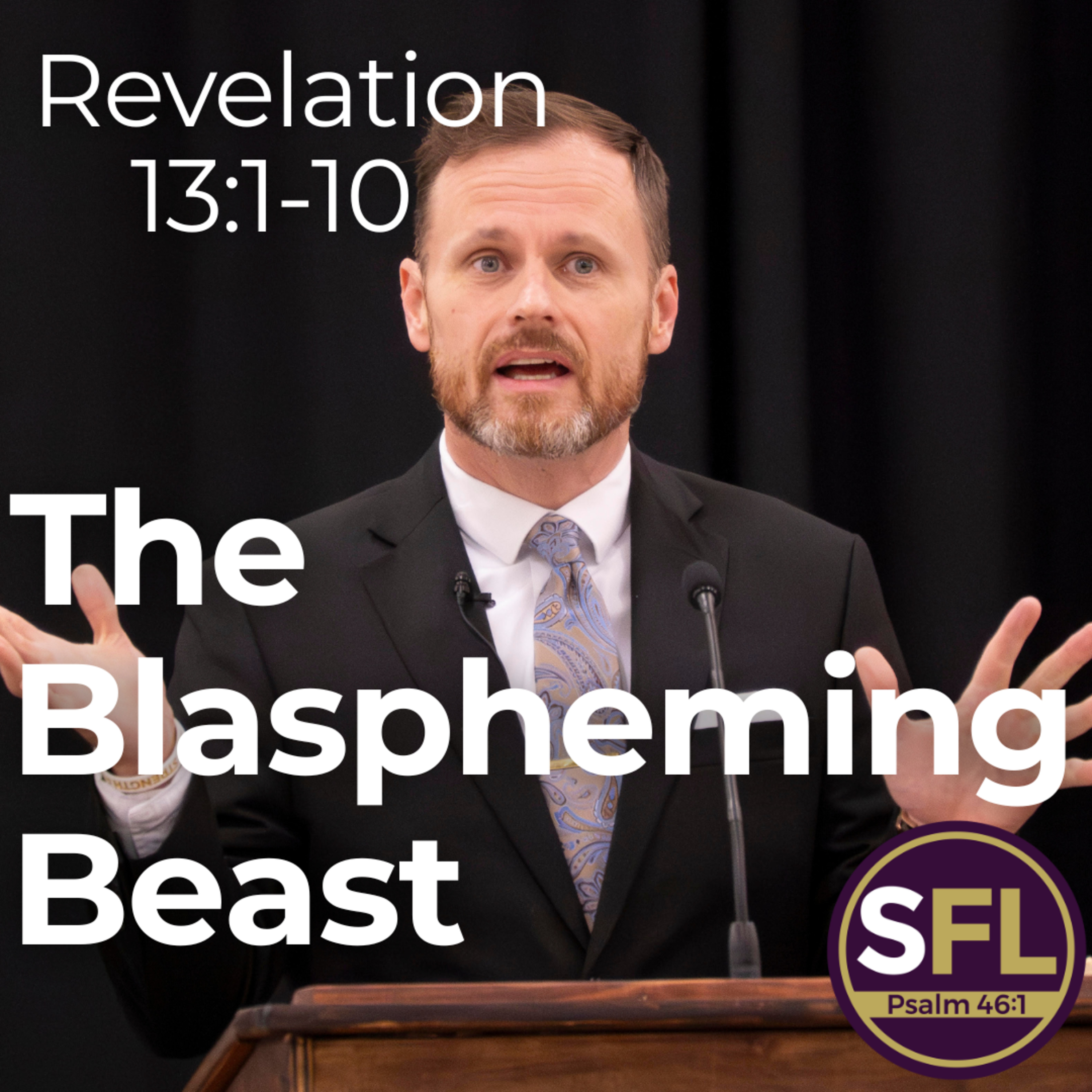 The Blasphemous Beast (Revelation 13:1-10)
