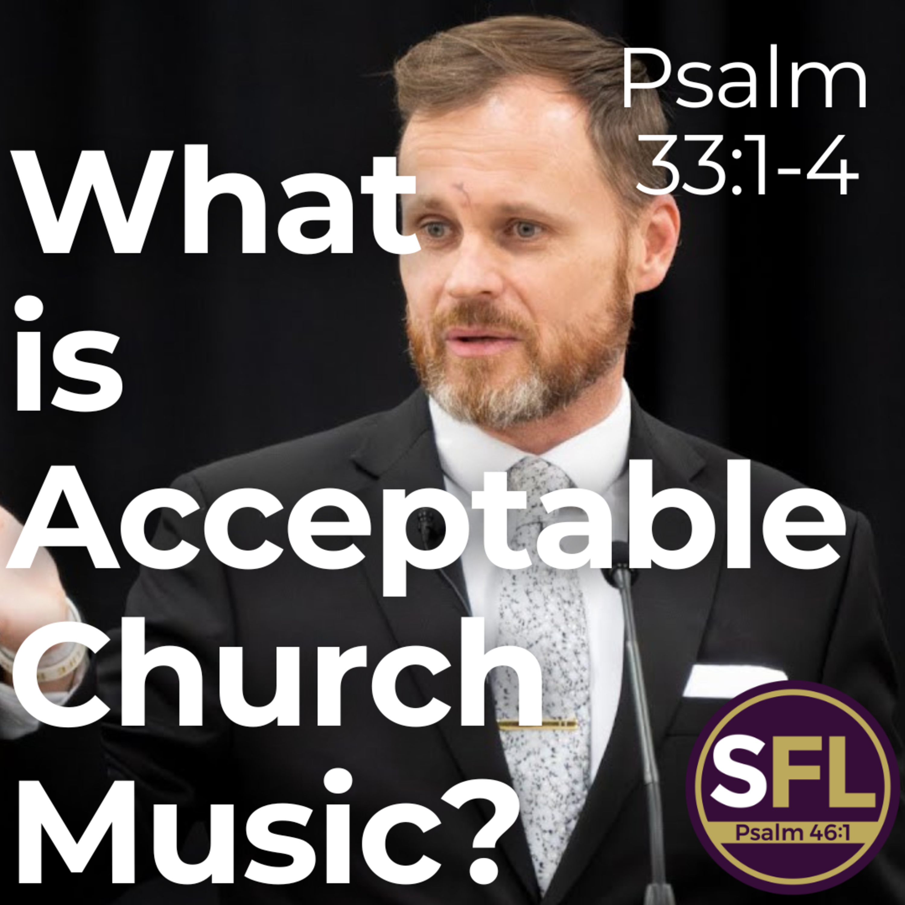 How to Determine Acceptable Church Music (Psalm 33:1-4)