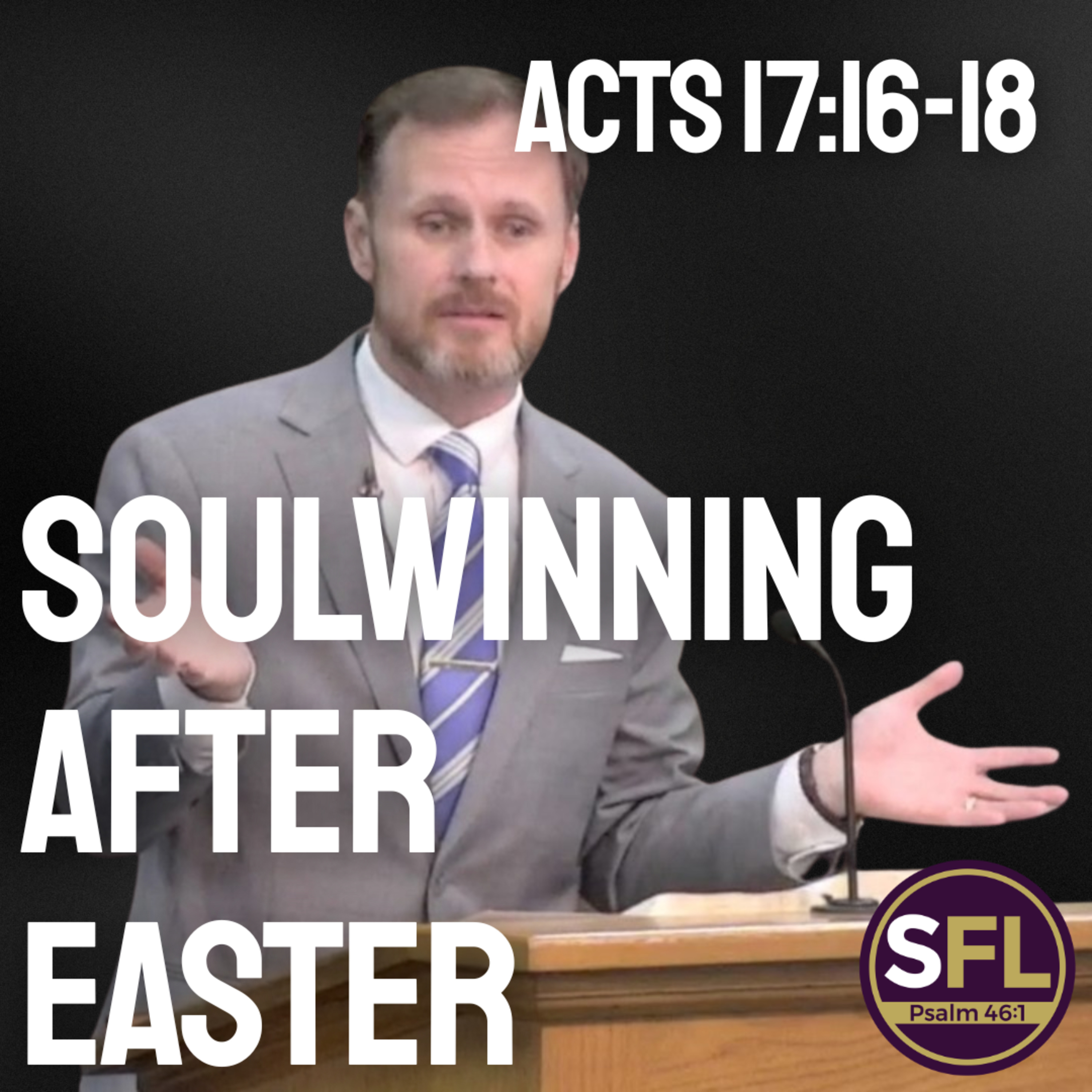 Soulwinning After Easter (1 Corinthians 15:1-4)