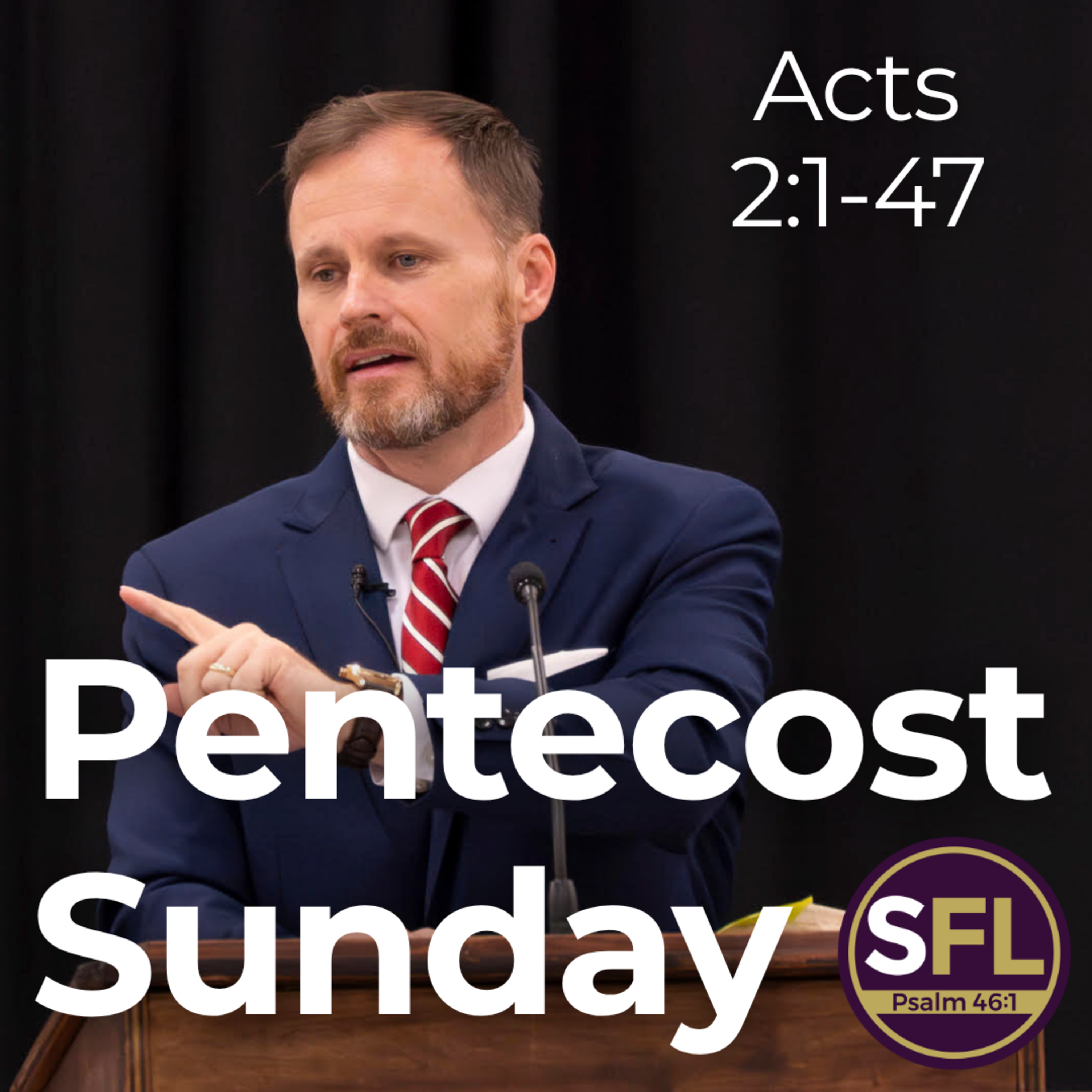 Pentecost Sunday (Acts 2:1-47)