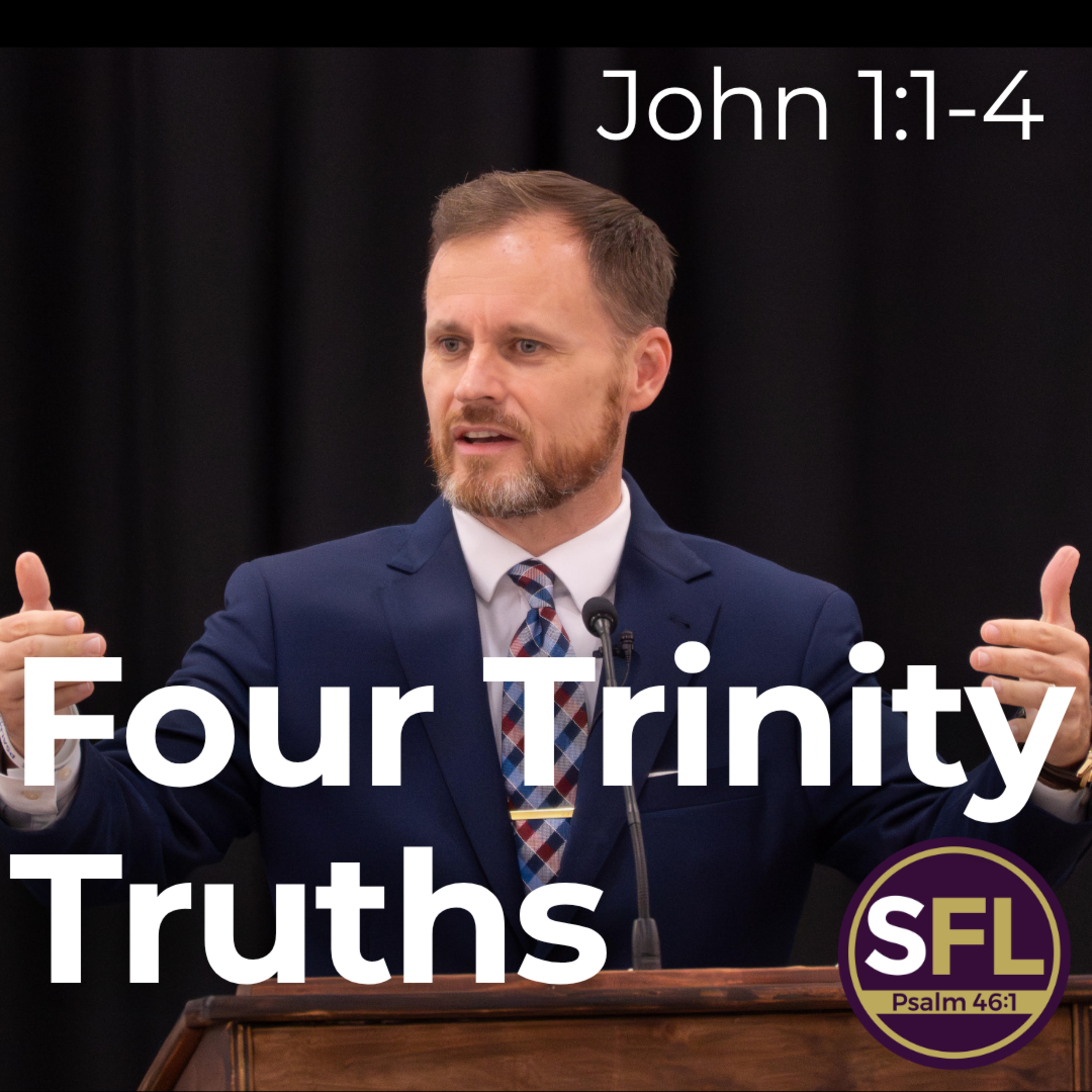 Four Trinity Truths (John 1:1-4)