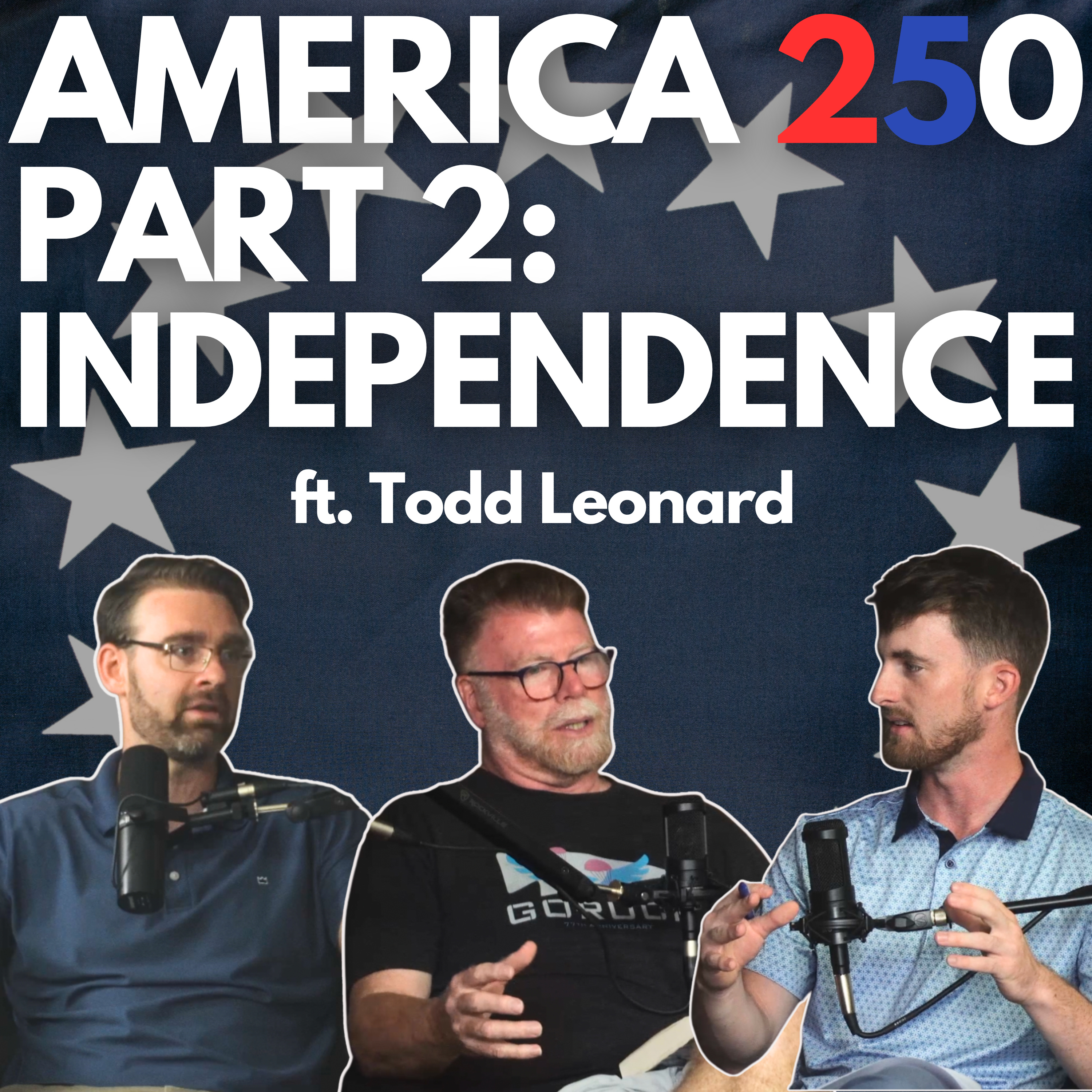 America 250 Part 2: Todd Leonard episode artwork