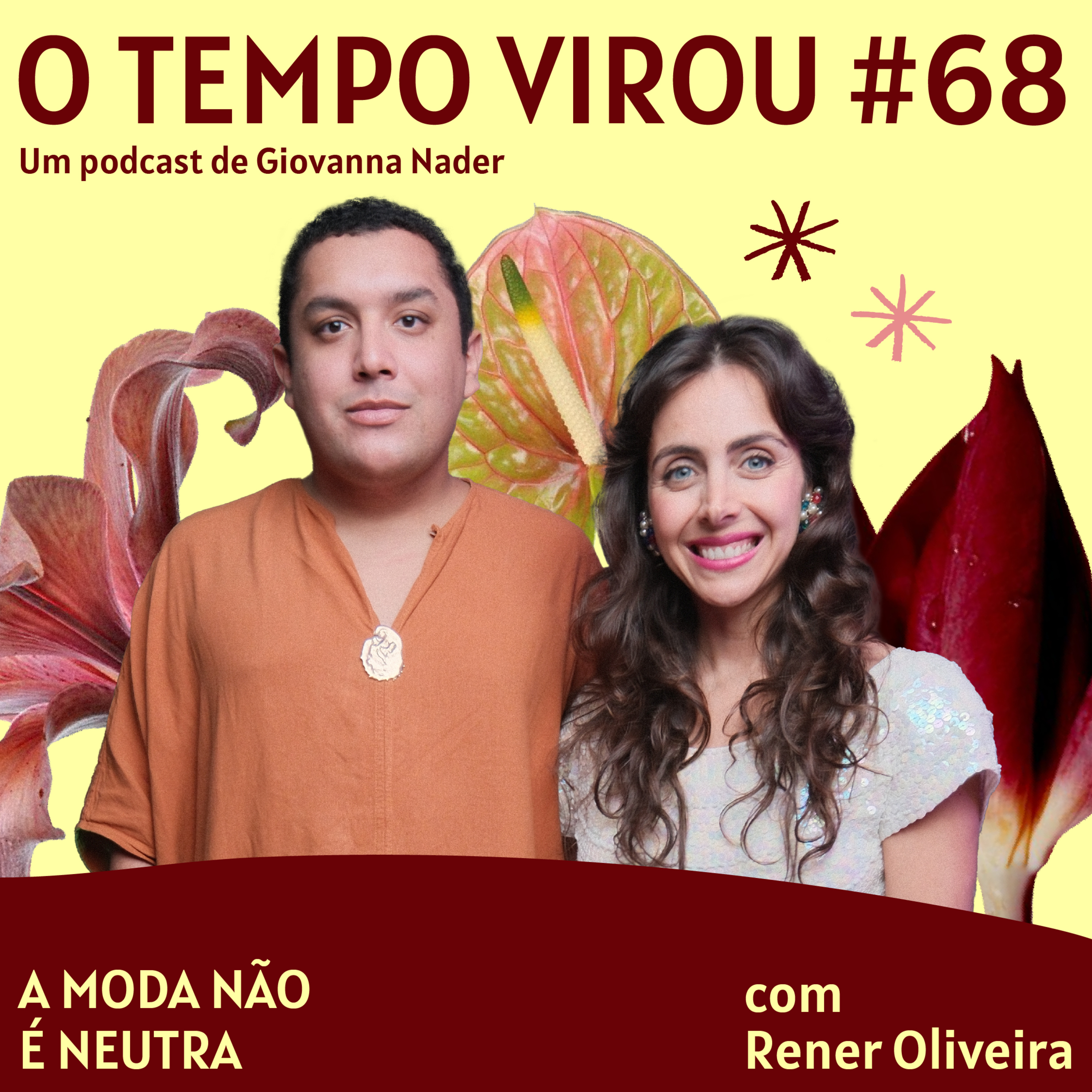#68 A moda não é neutra - com Rener Oliveira