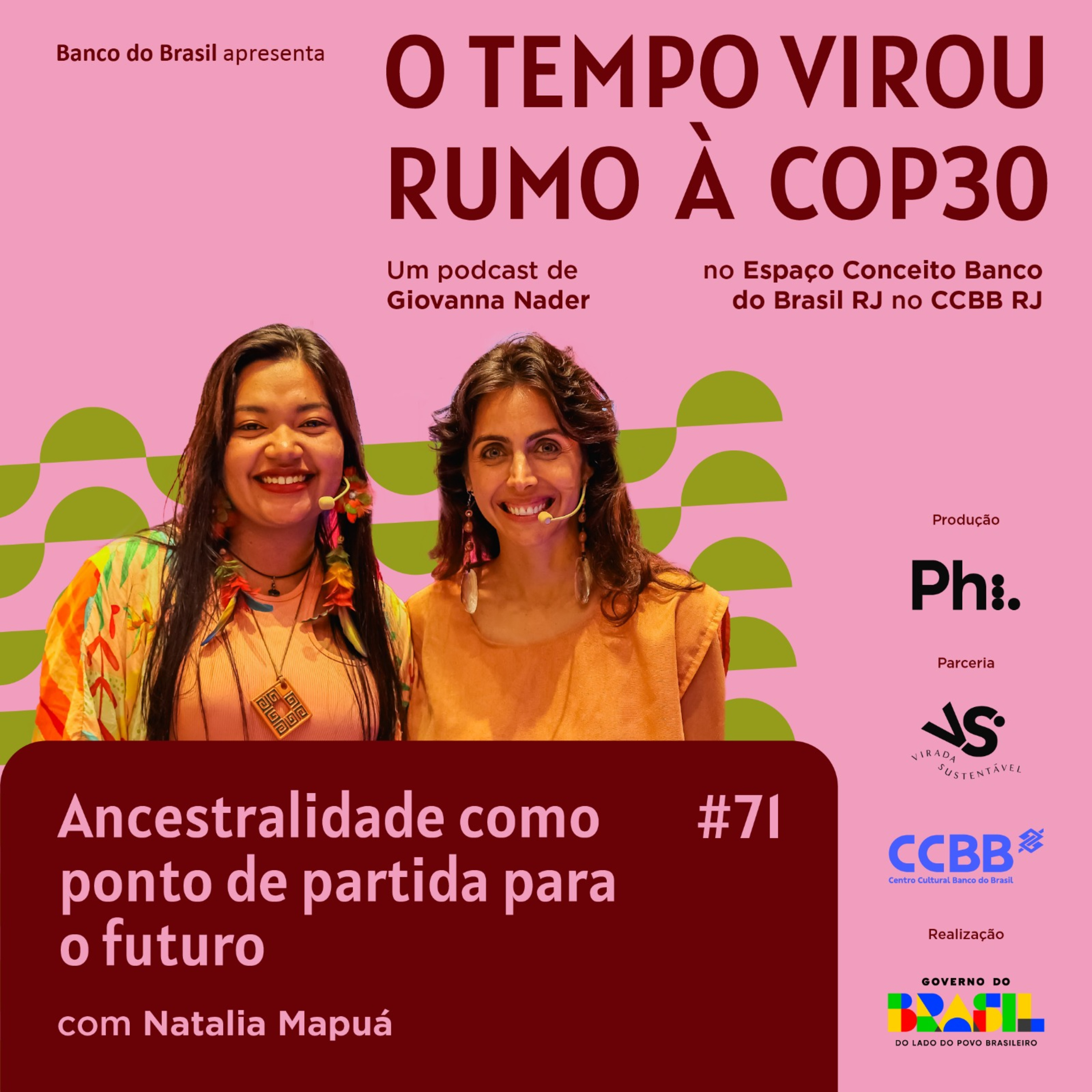 #71 Especial Rumo à COP30: Ancestralidade como ponto de partida para o futuro — com Natalia Mapuá