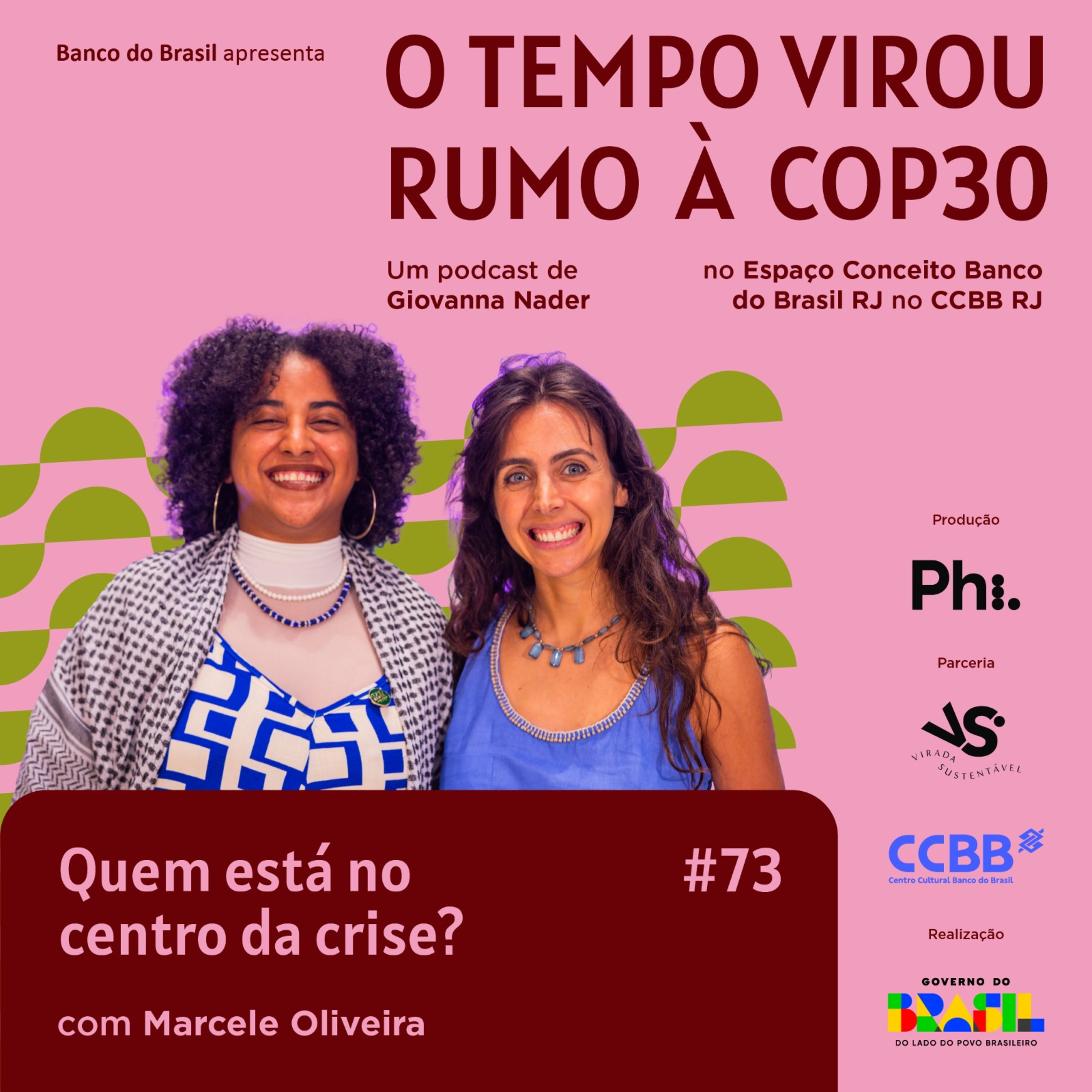 #73 Especial Rumo à COP30: Quem está no centro da crise? - com Marcele Oliveira