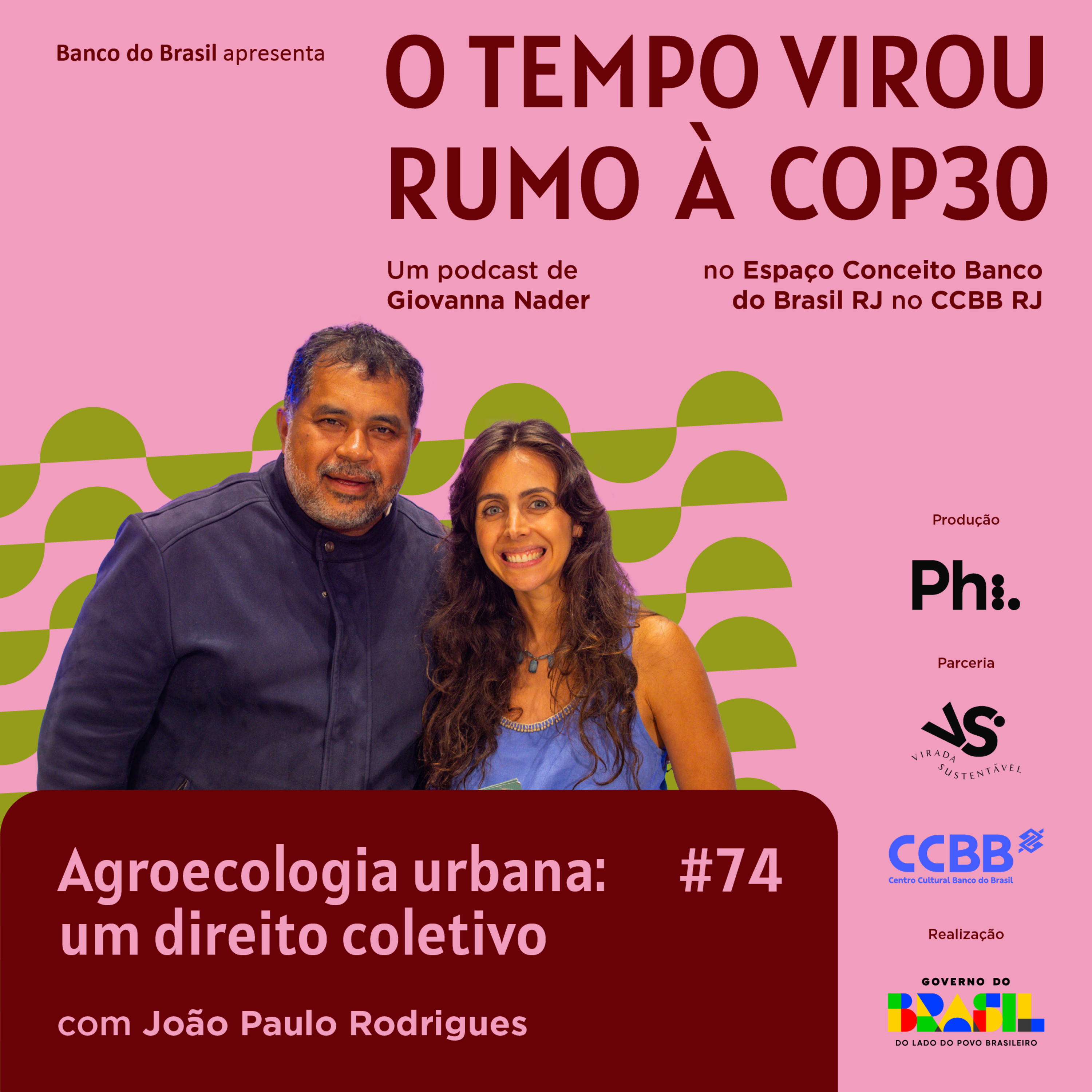 #74 Especial Rumo à COP30: Agroecologia Urbana, um direito coletivo - com João Paulo Rodrigues 