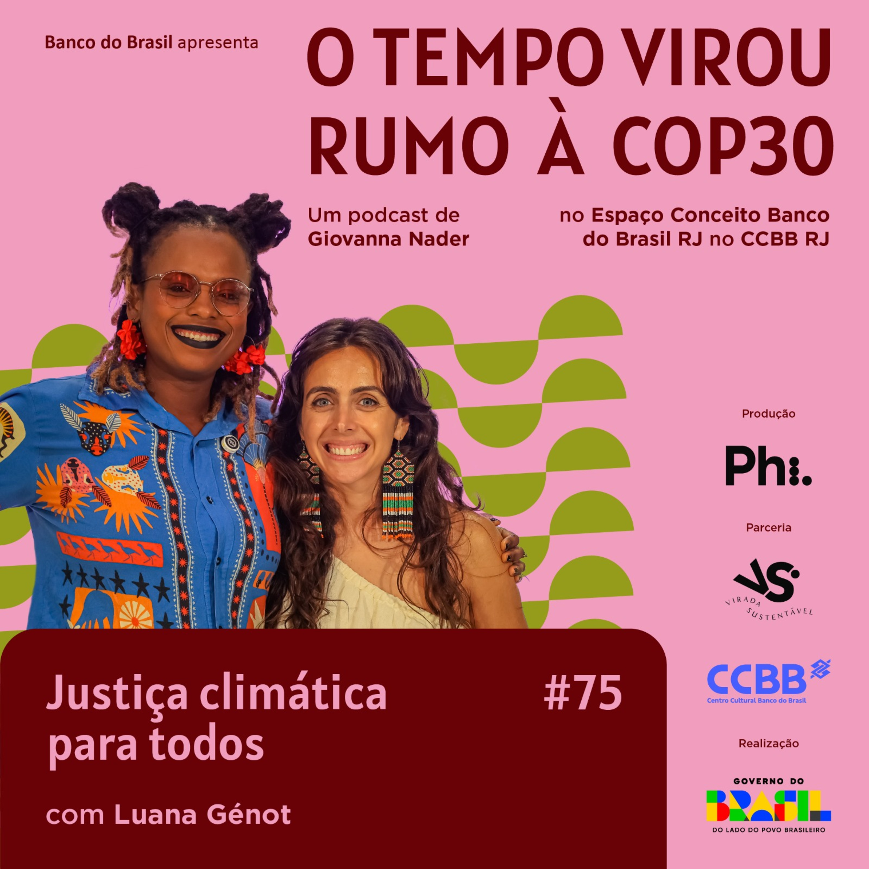 #75 Especial Rumo à COP30: Justiça climática para todos - com Luana Genot
