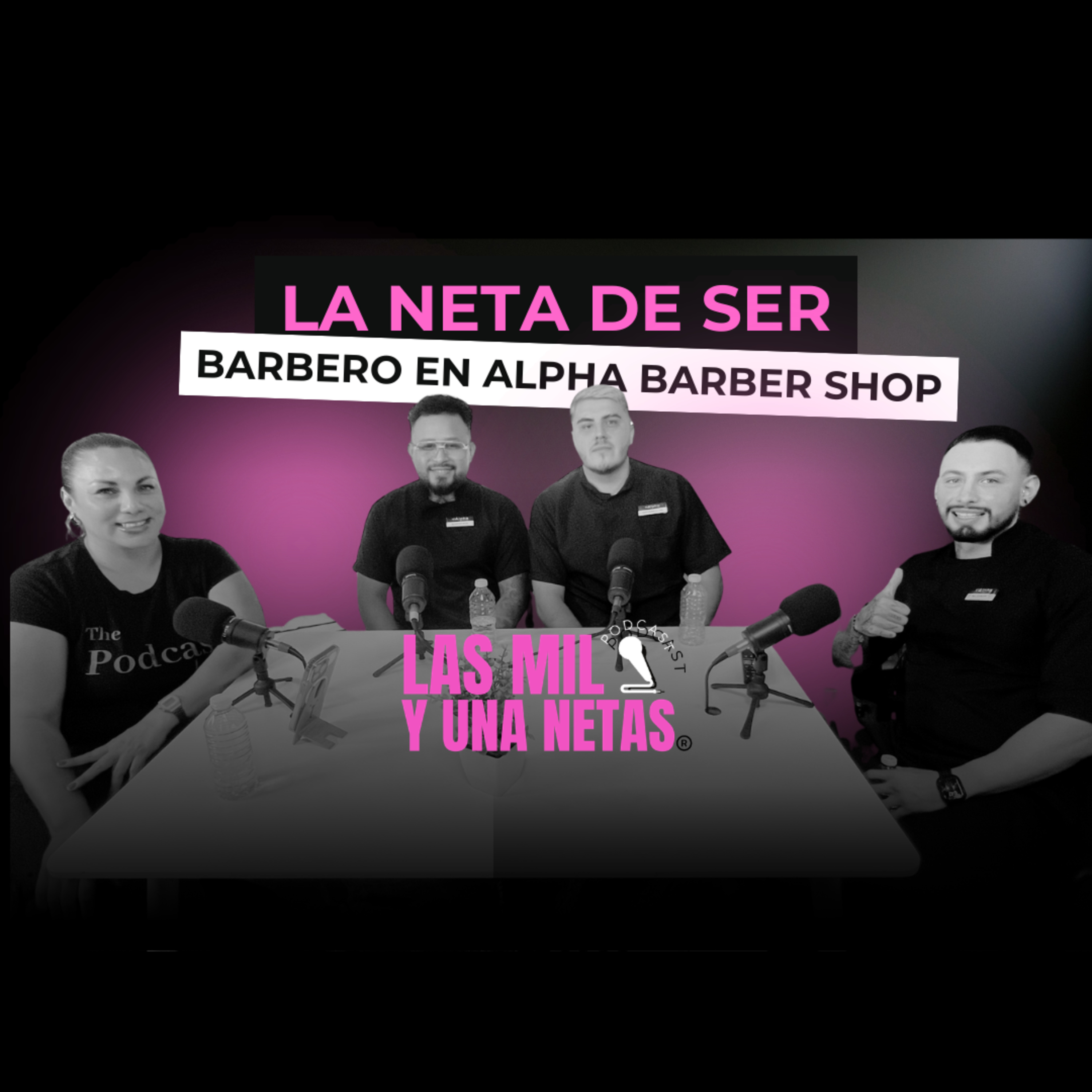 70. La Neta de Ser Barbero con Alpha Barber Shop episode artwork