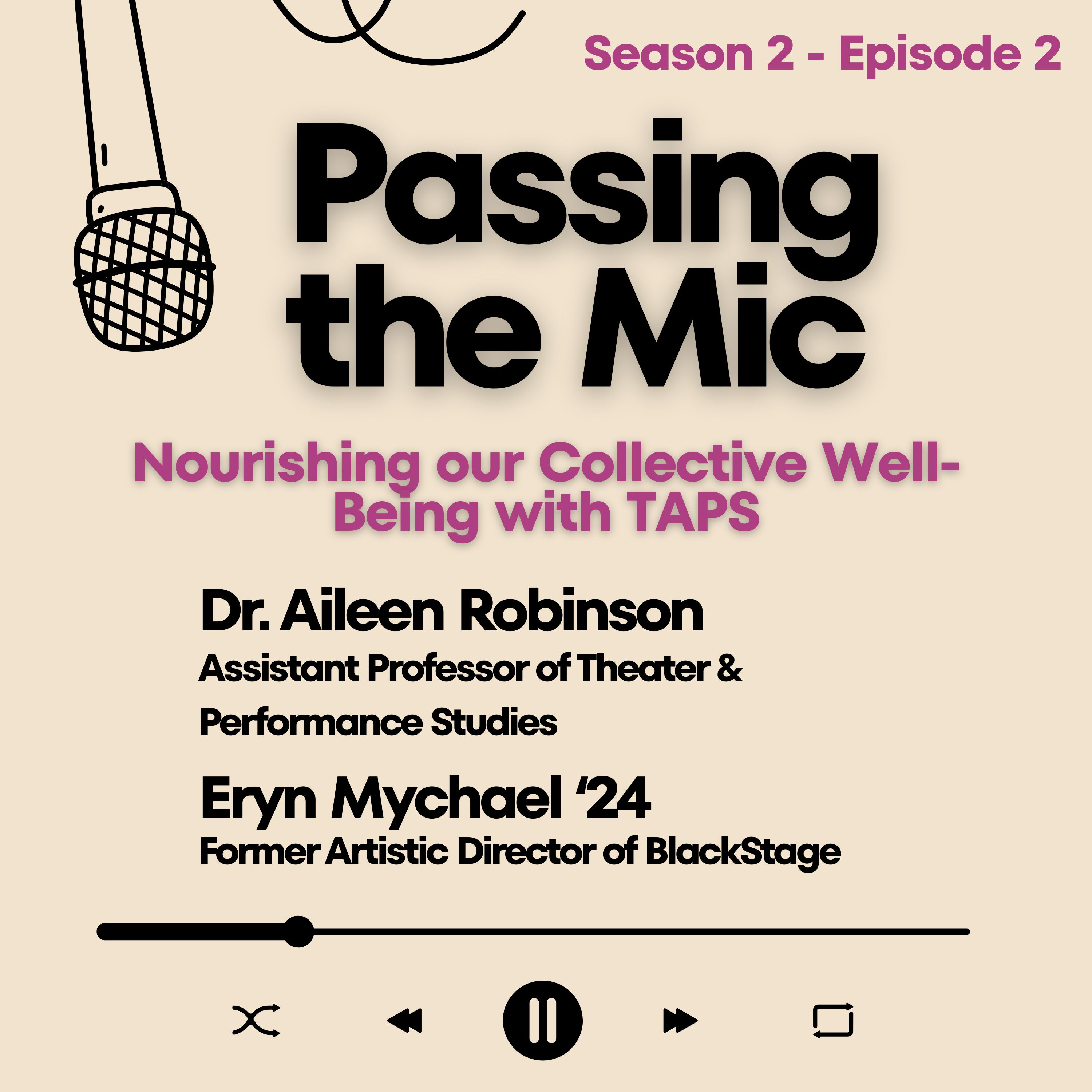 S2 E2 | Passing the Mic: Nourishing our Collective Well-Being with TAPS episode artwork