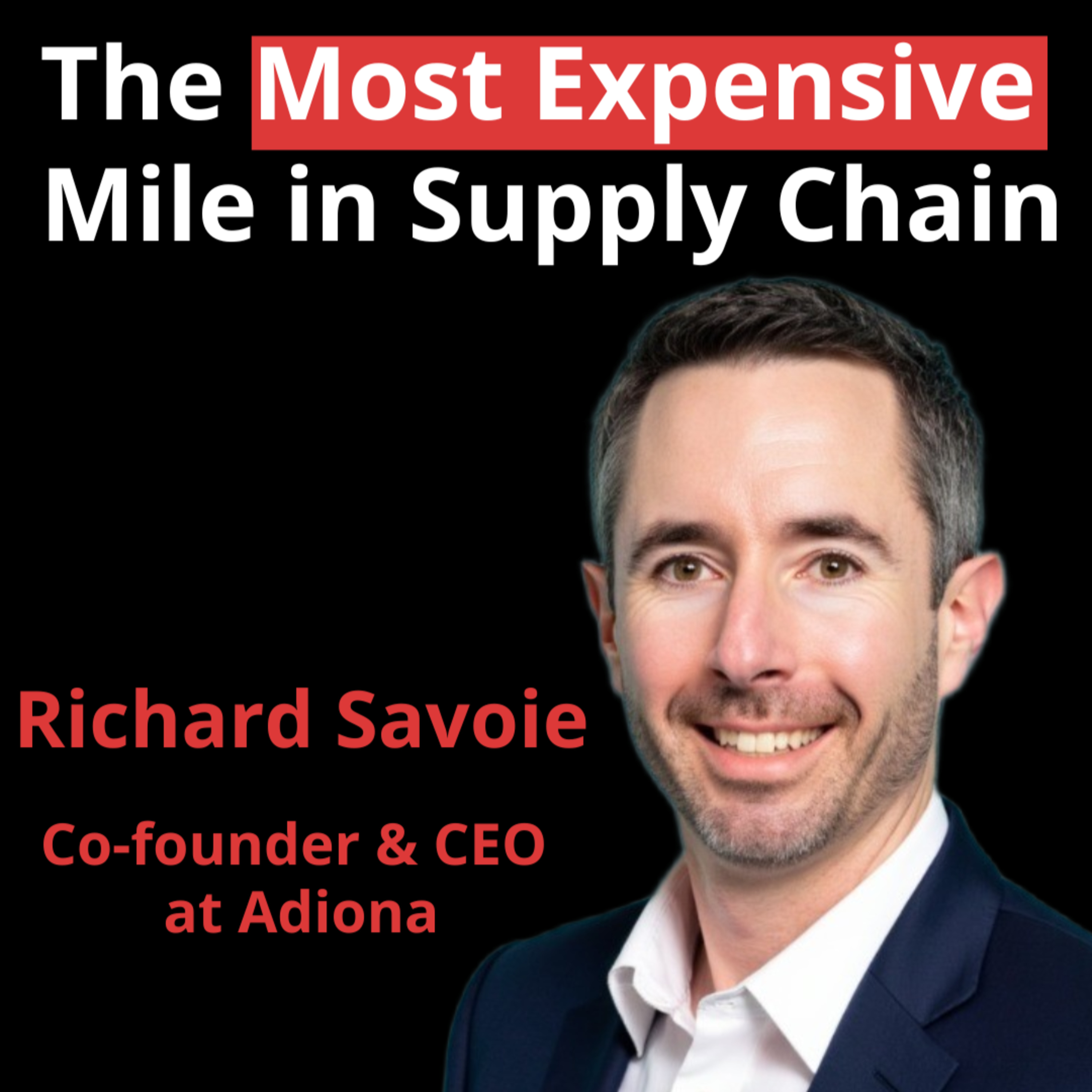AI in Supply Chain: Last Mile Delivery, Logistics and Supply Chain Management | Richard Savoie