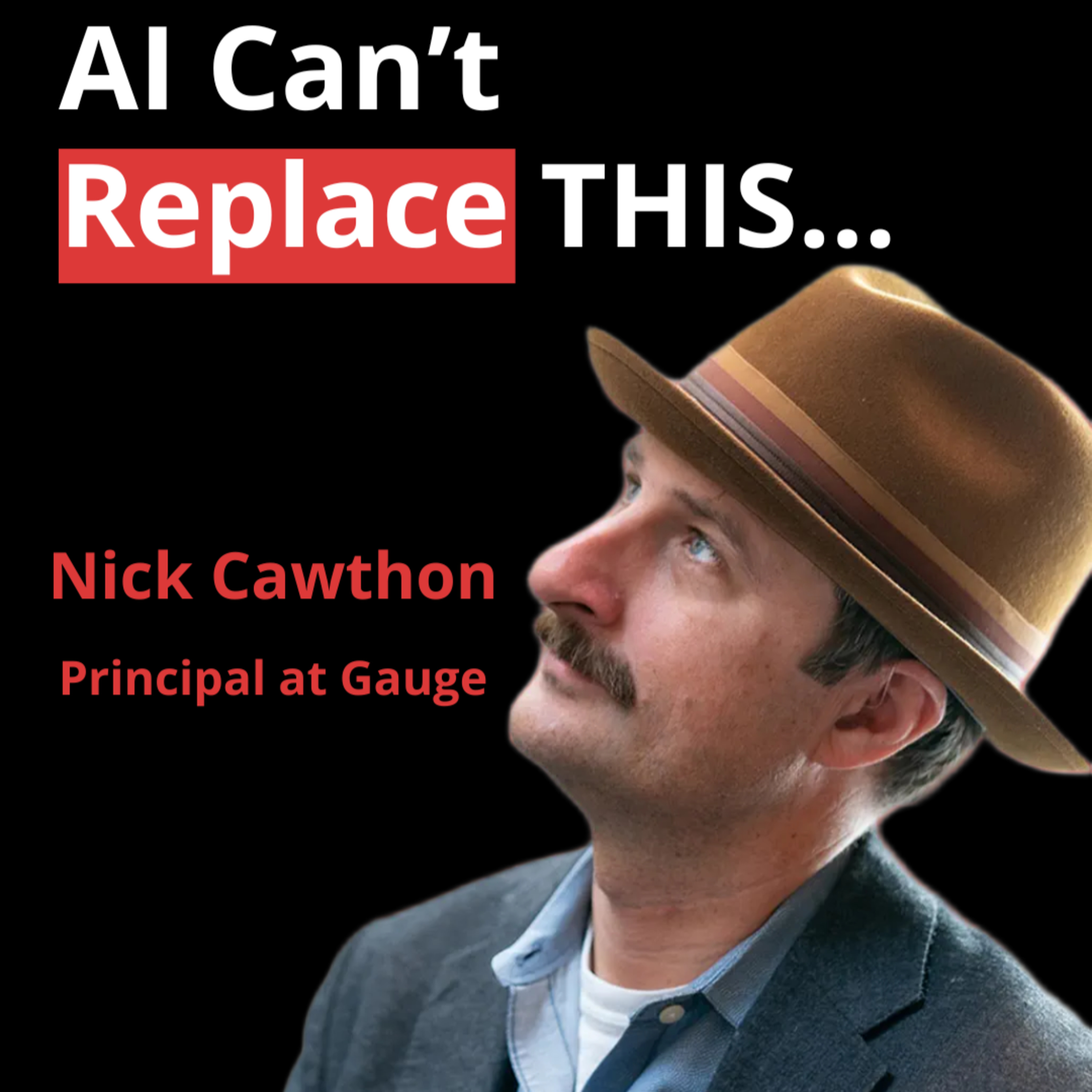 The Future of UX in the Age of AI — And Why It Still Needs Humans! | Nick Cawthon