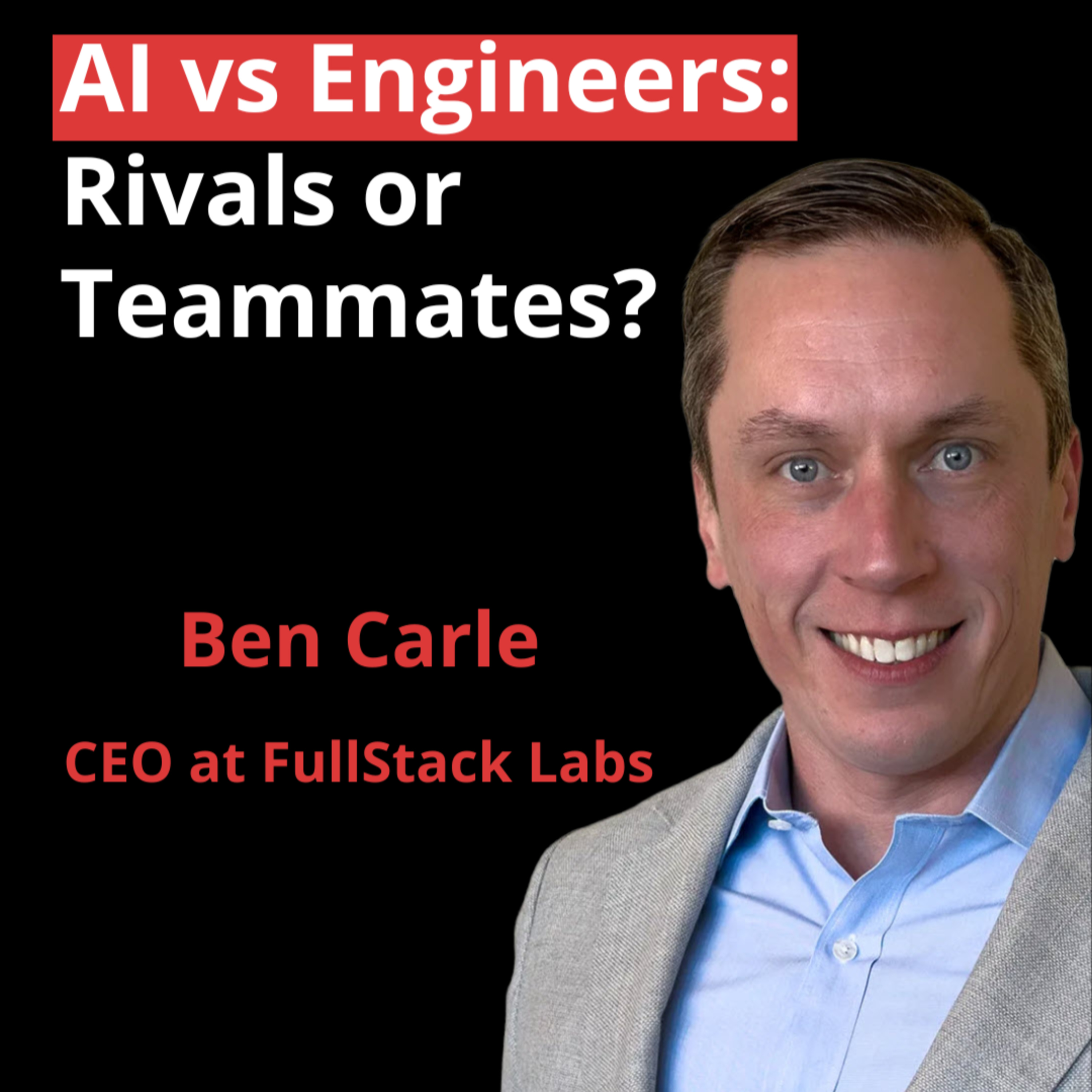 Can AI Replace Engineers? Agentic AI, Code Testing, and Real Enterprise Adoption | Ben Carle