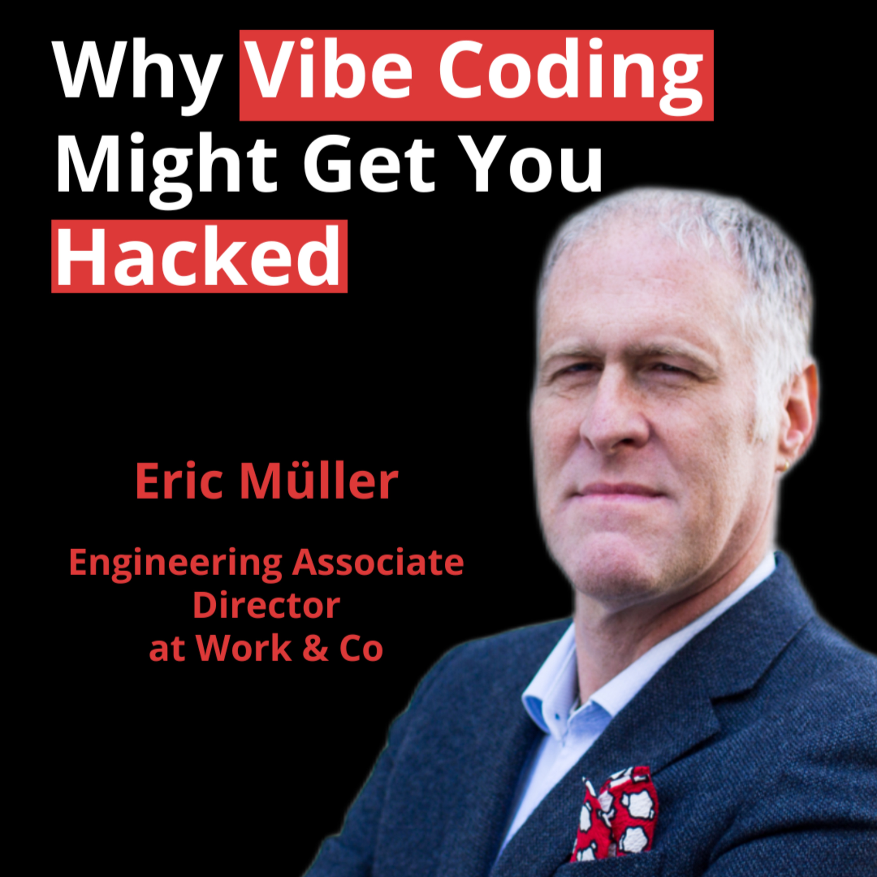 Why Vibe Coding Might Get You Hacked! Why AI Tools Act Like Junior Devs | Eric Müller