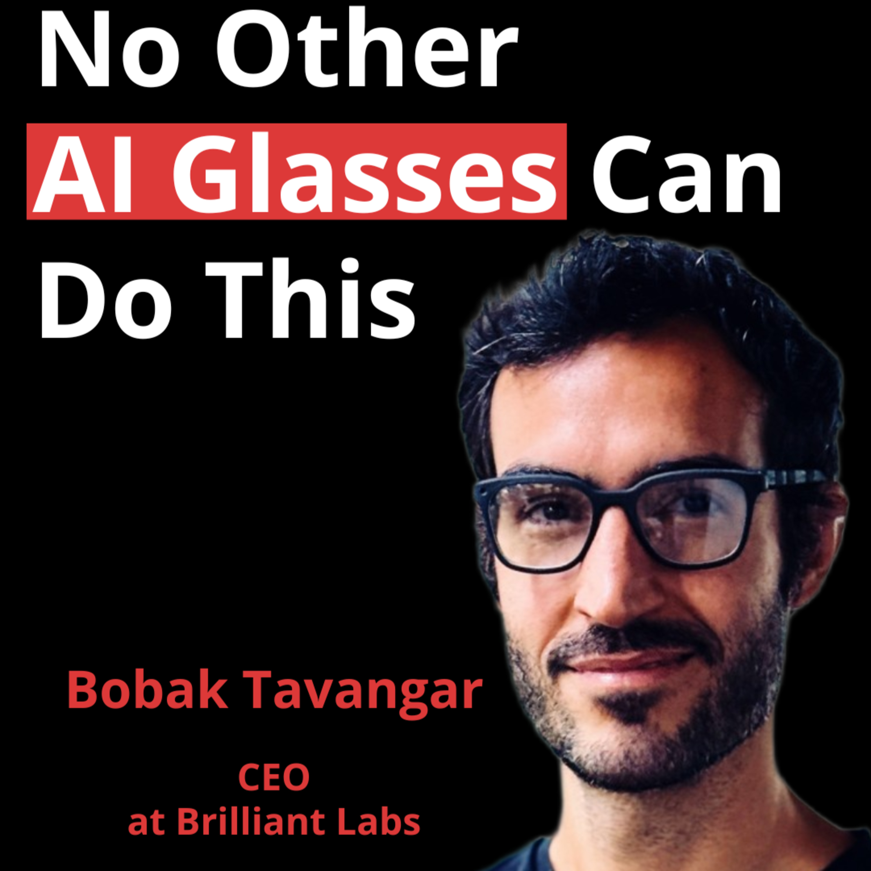 AI Glasses That Have Something All Others are Missing | Bobak Tavangar