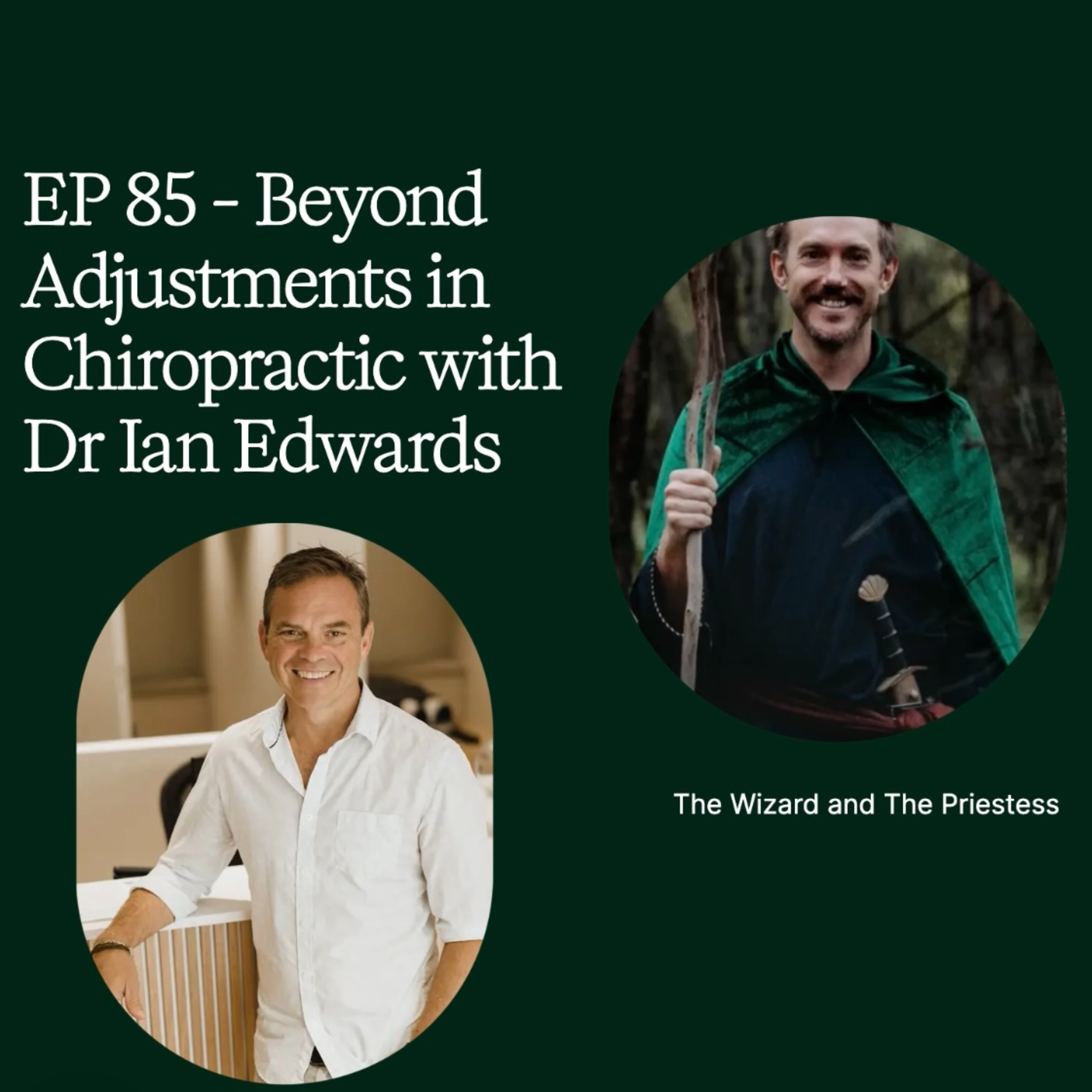 EP 85 - Beyond Adjustments in Chiropractic with Dr Ian Edwards  episode artwork