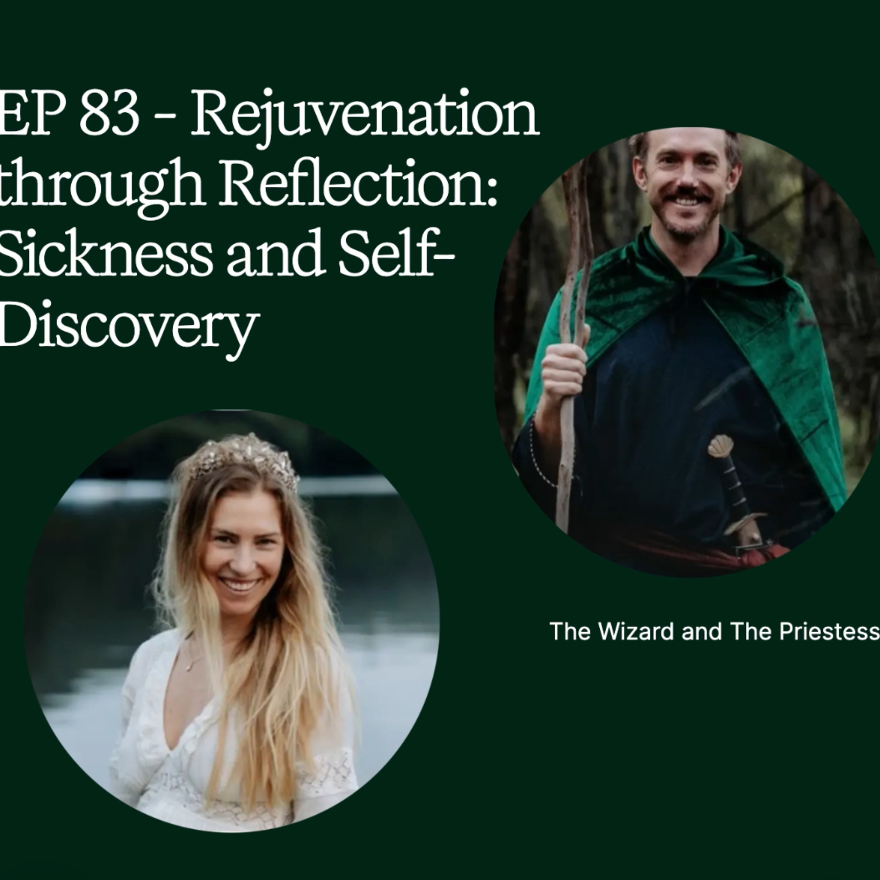 EP 83 - Rejuvenation through Reflection: Sickness and Self-Discovery episode artwork