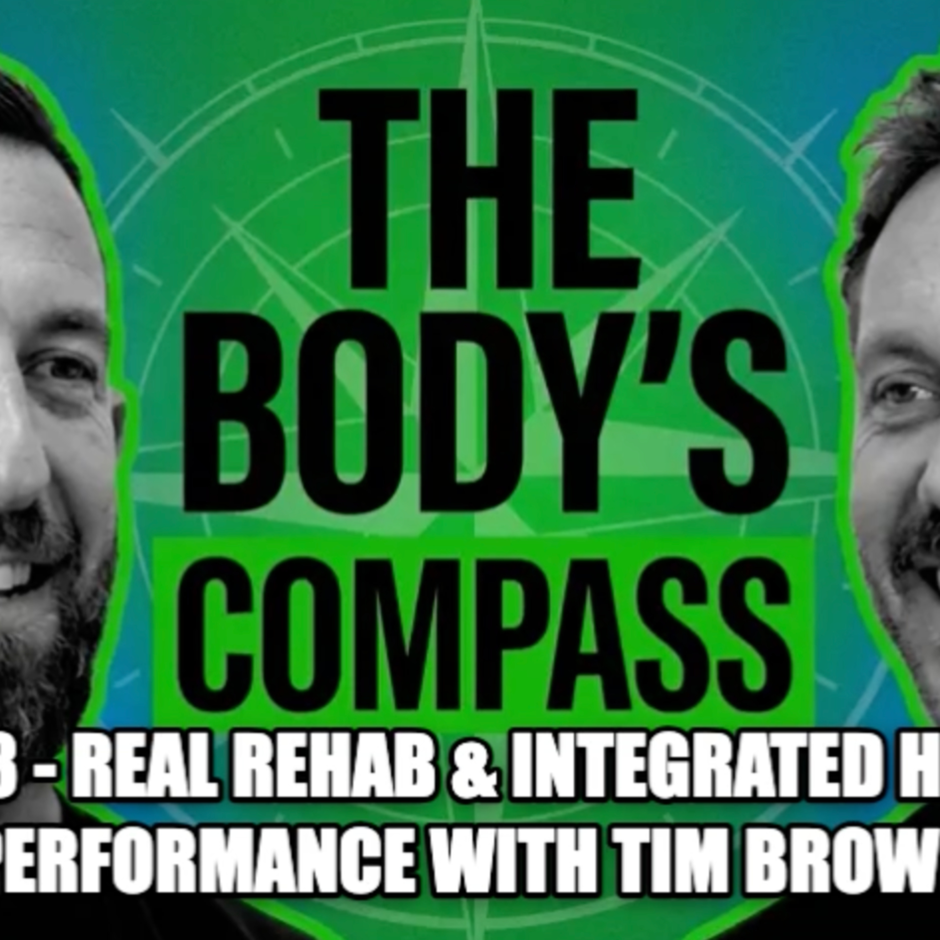 EP 123 - REAL Rehab & Integrated Human Performance with Tim Brown episode artwork