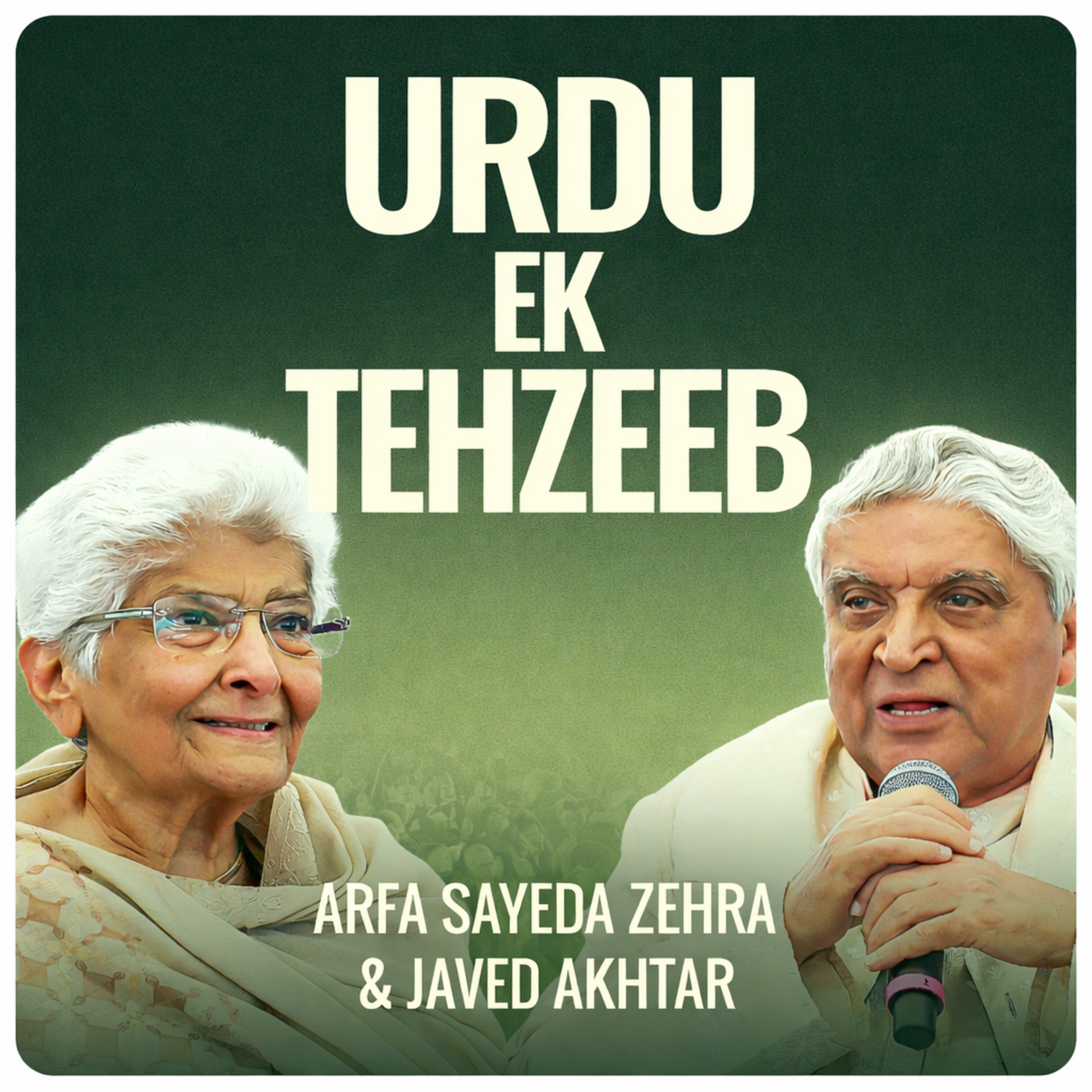 Urdu Culture and Mother Tongue: Javed Akhtar & Dr. Arfa Zehra episode artwork