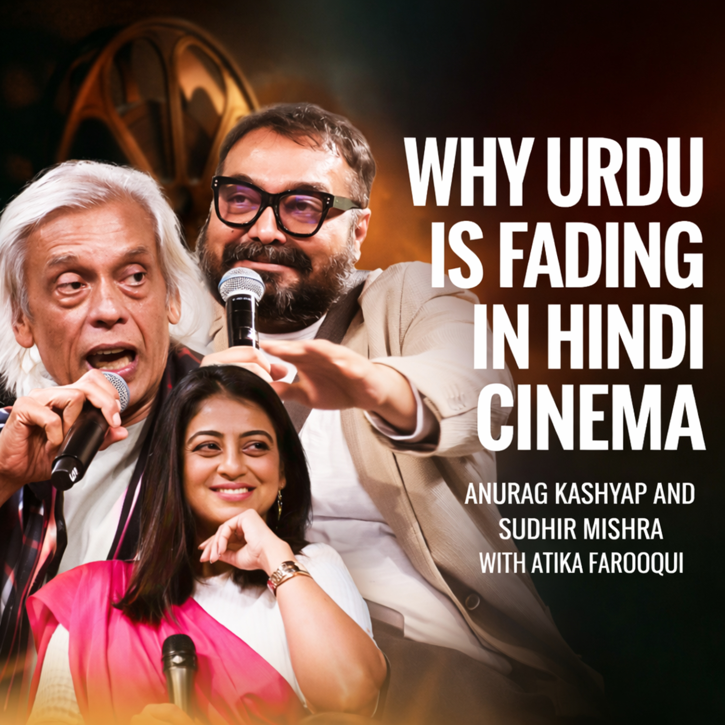 Kahaani Se Kirdaar Tak: Anurag Kashyap & Sudhir Mishra with Atika Farooqi at Jashn-e-Rekhta episode artwork