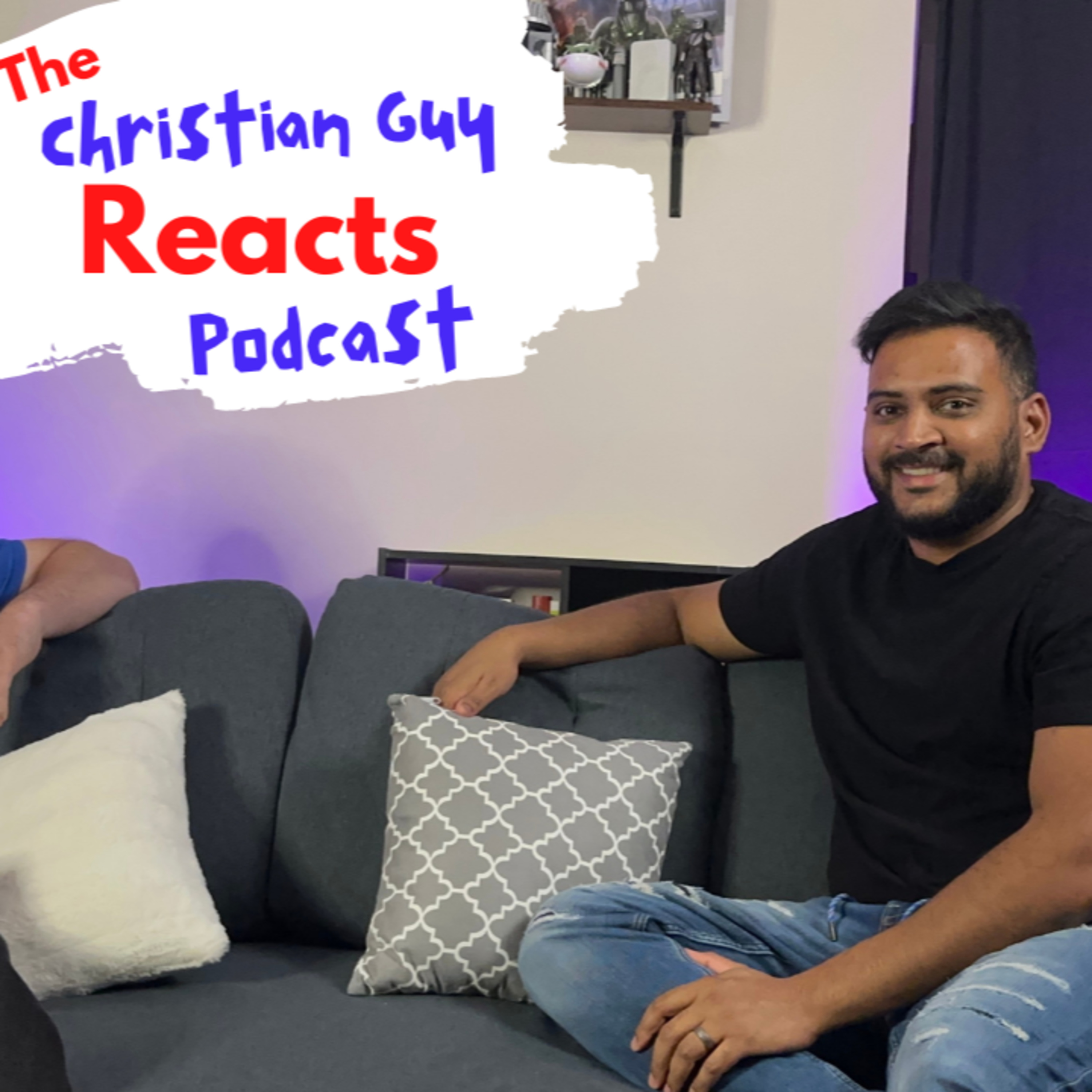 The Christian Guy Reacts Podcast