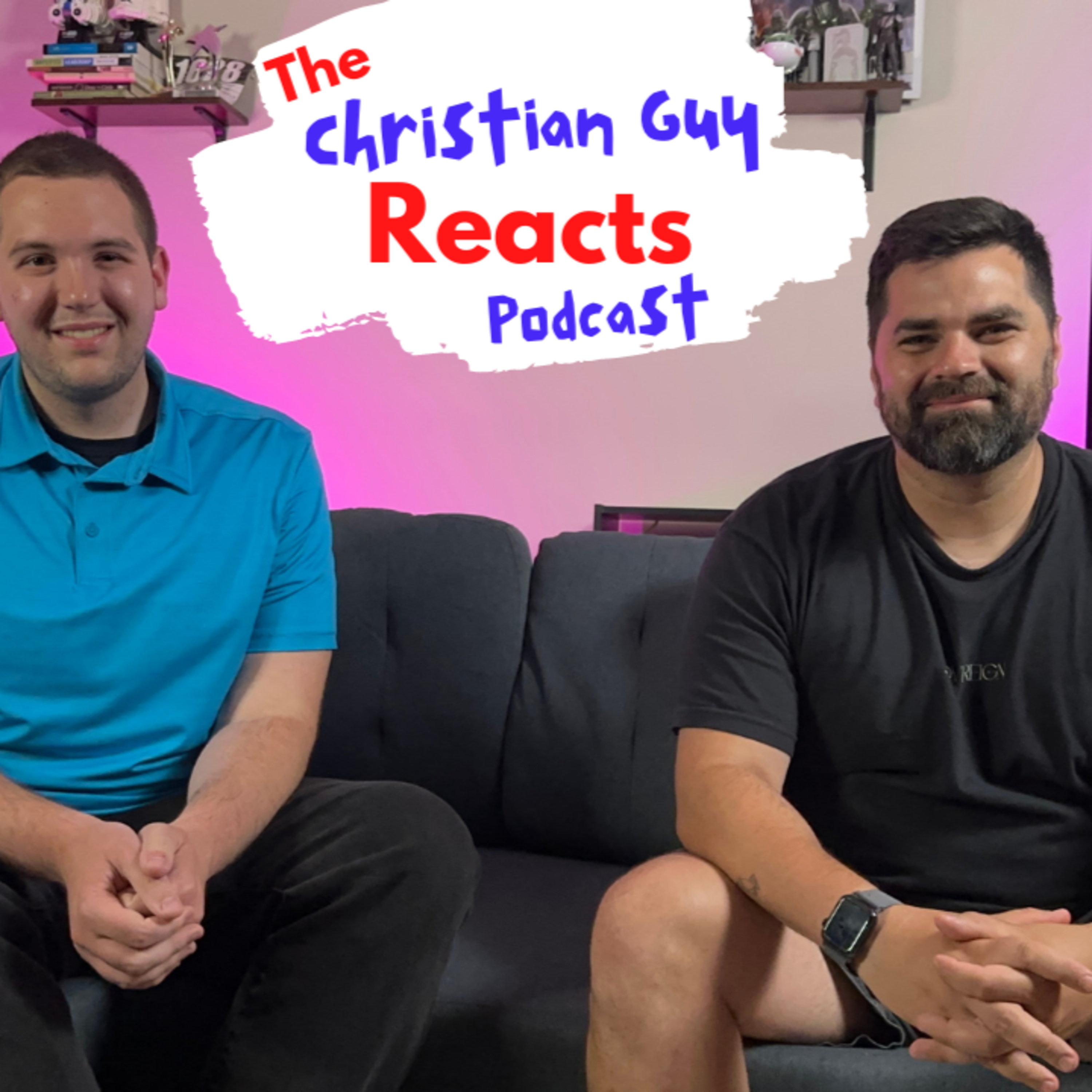 The Christian Guy Reacts Podcast