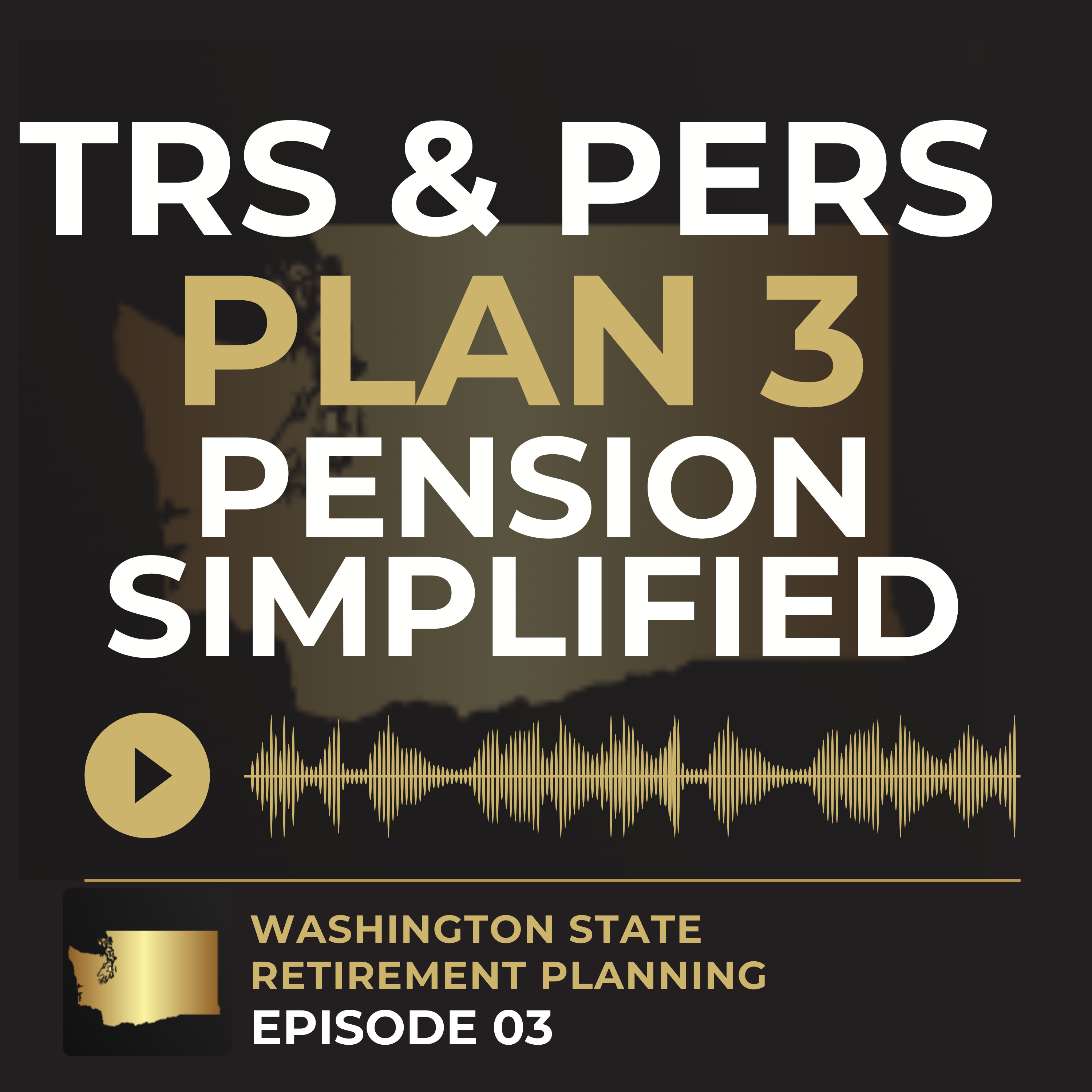 EP 3 - TRS & PERS Plan 3 Simplified episode artwork