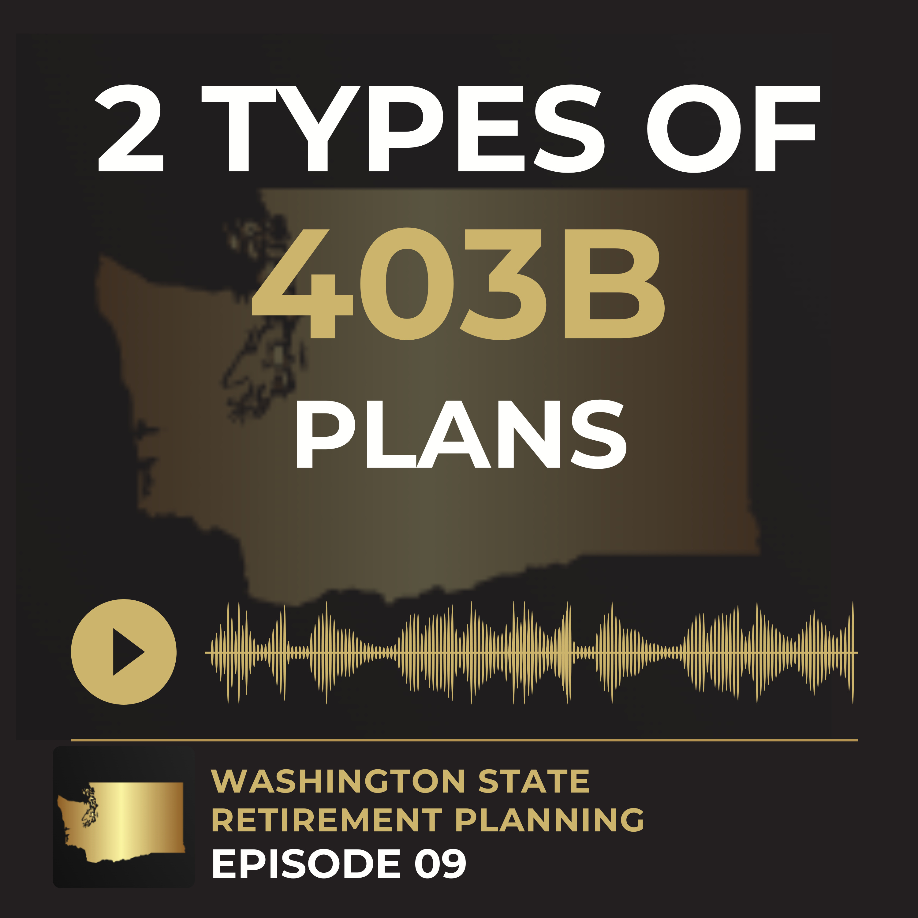EP 9 - 2 Types Of 403b Plans episode artwork