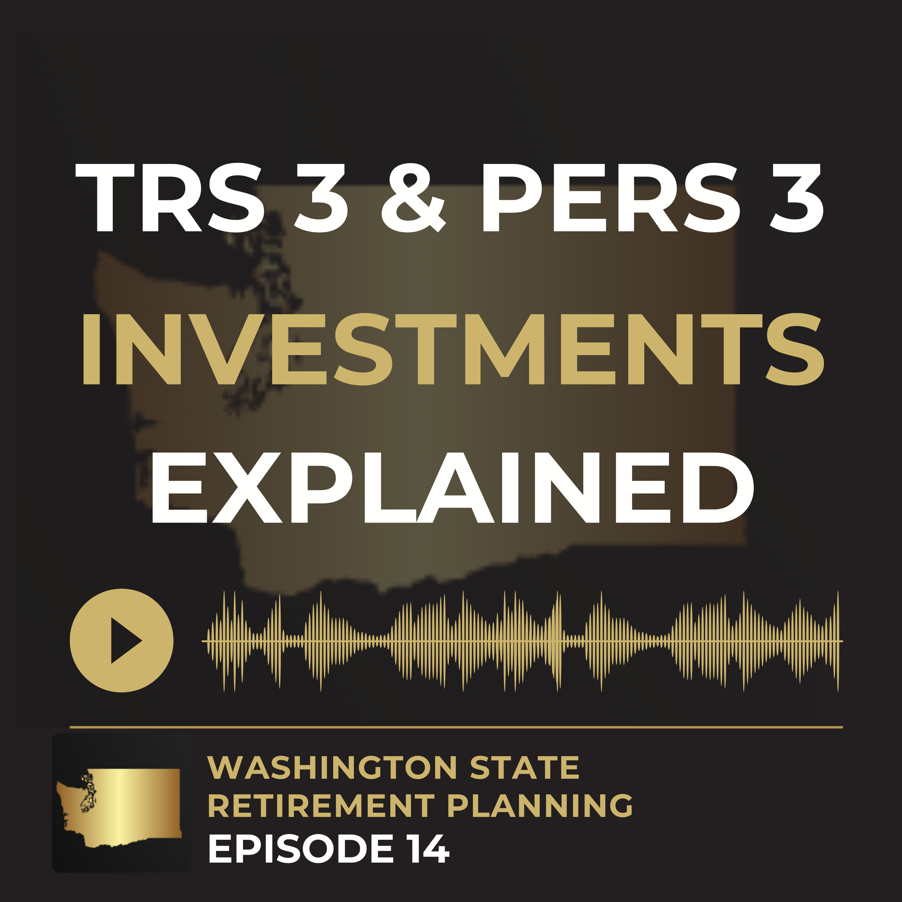 EP 14 - WA DRS - TRS Plan 3 Investments episode artwork