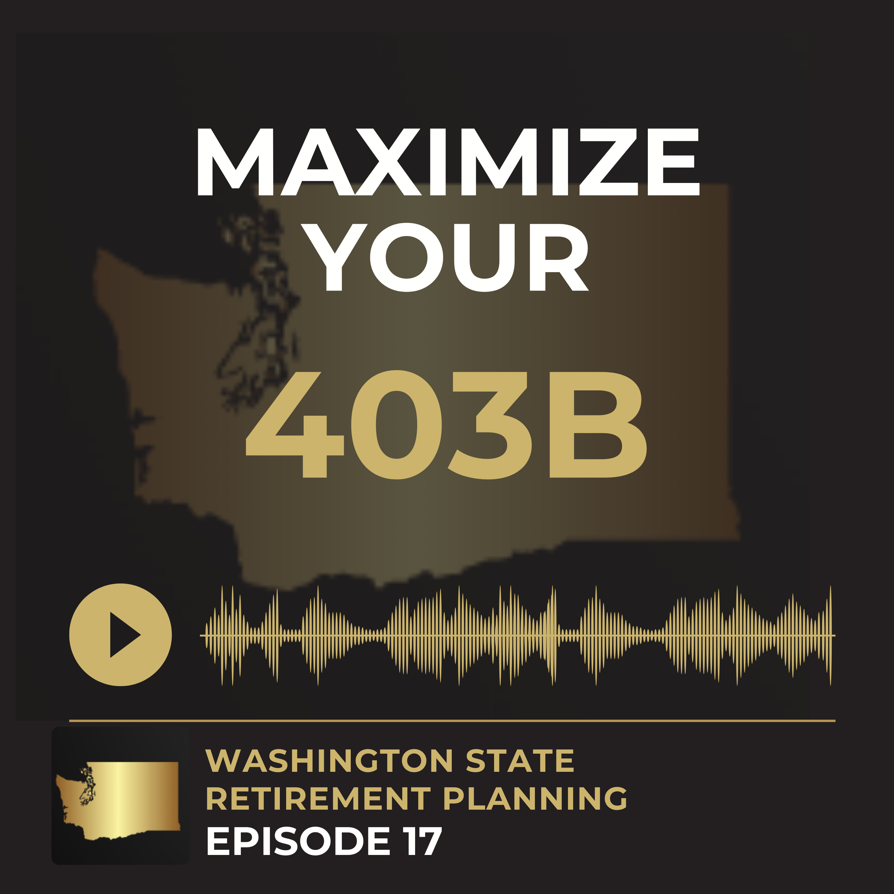 EP 17 - How To Maximize Your 403b episode artwork