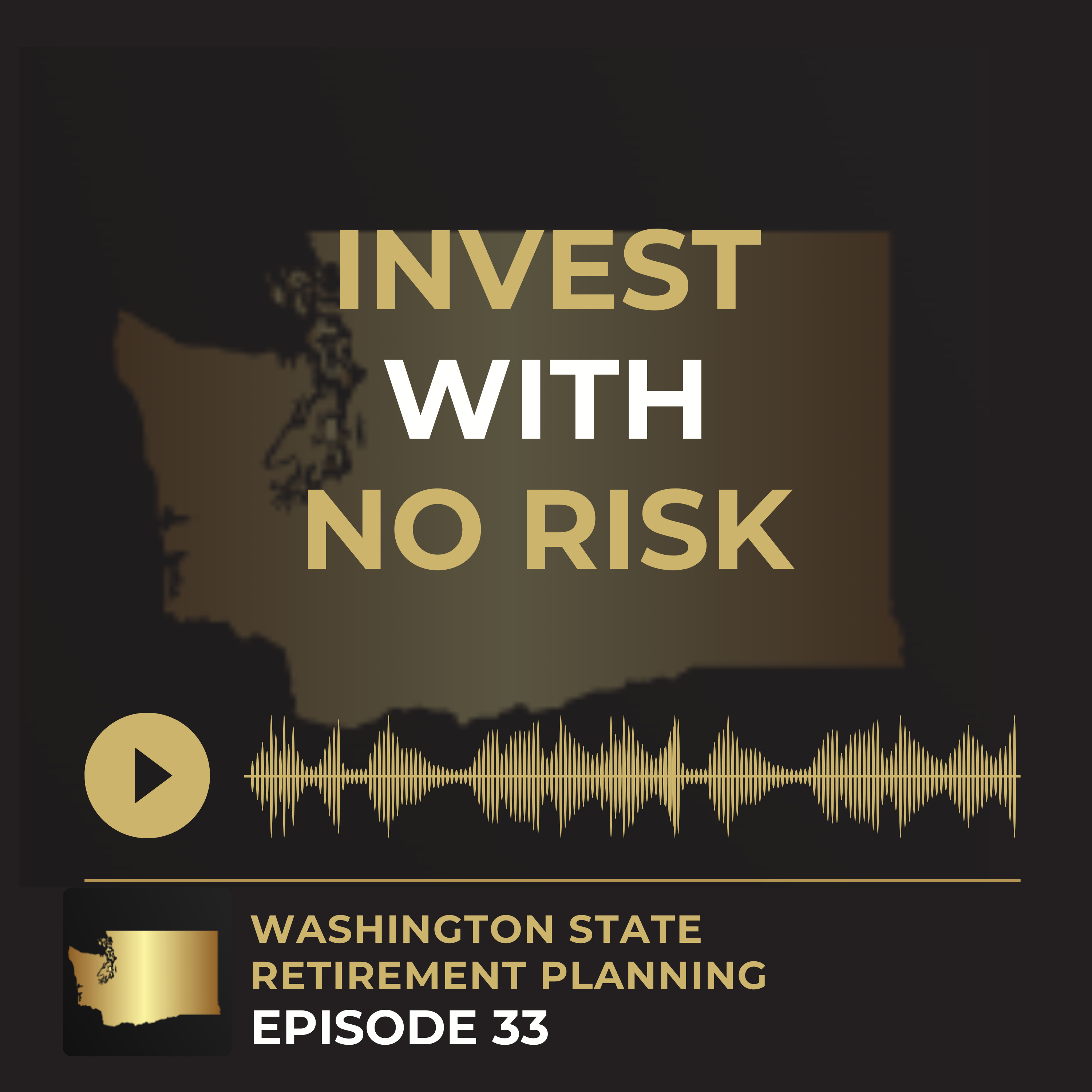 Ep 33 - How To Invest With No Risk episode artwork