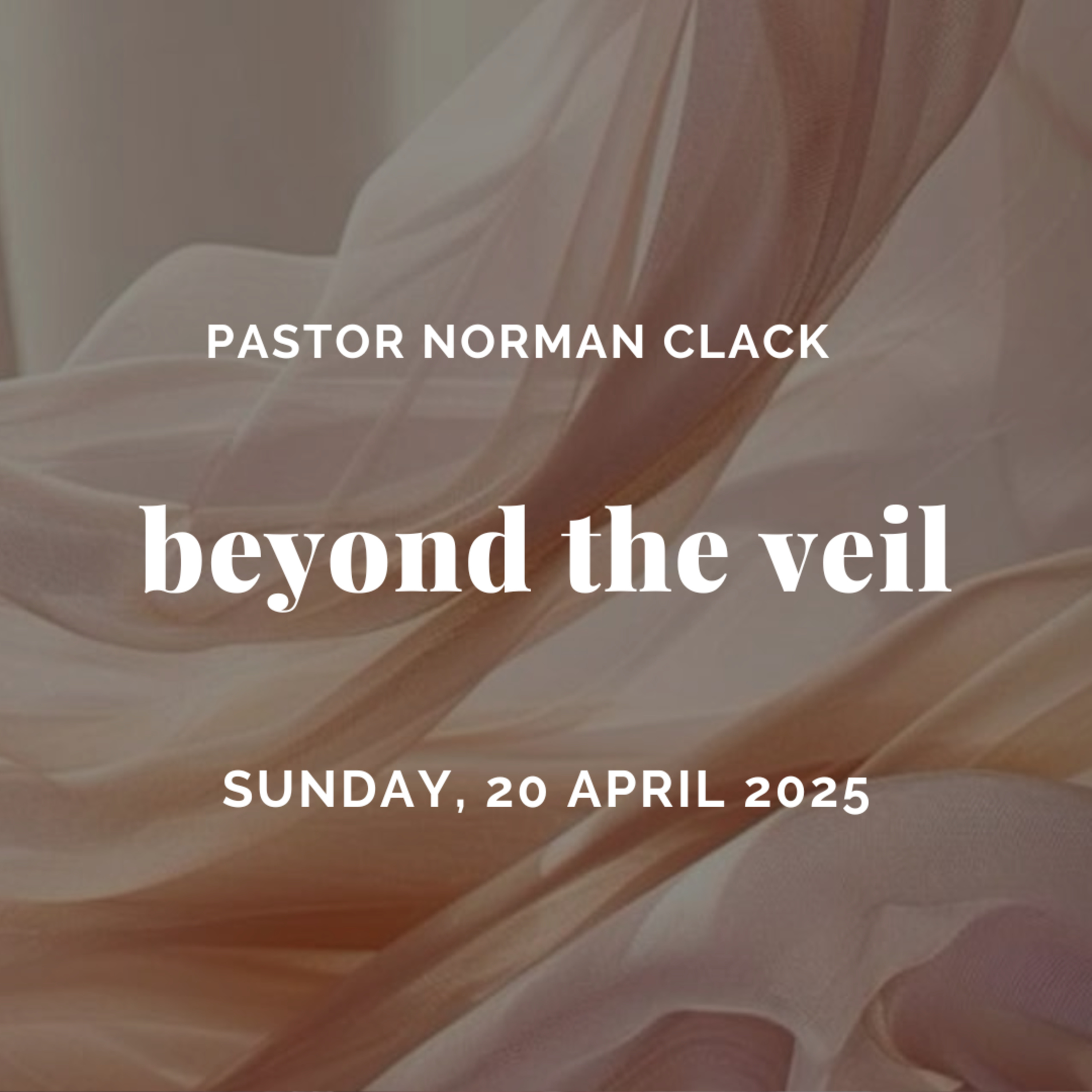 Beyond the Veil (Full Resurrection Sunday Sermon) episode artwork