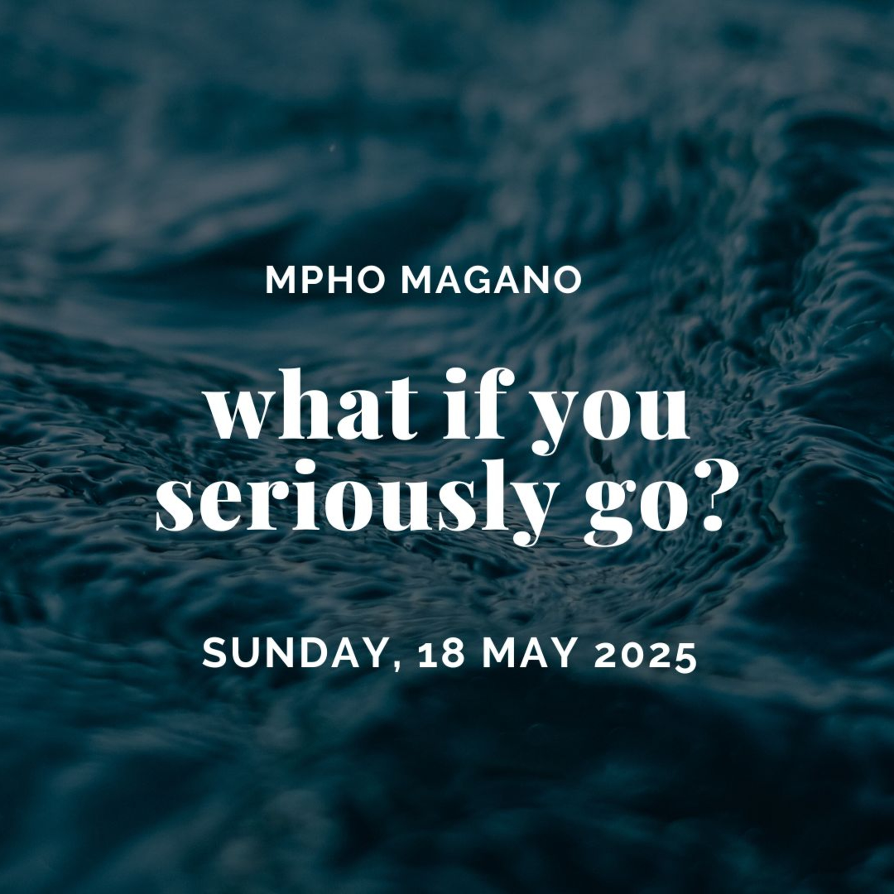What If You Seriously Go? (Guest Speaker: Mpho Magano) episode artwork