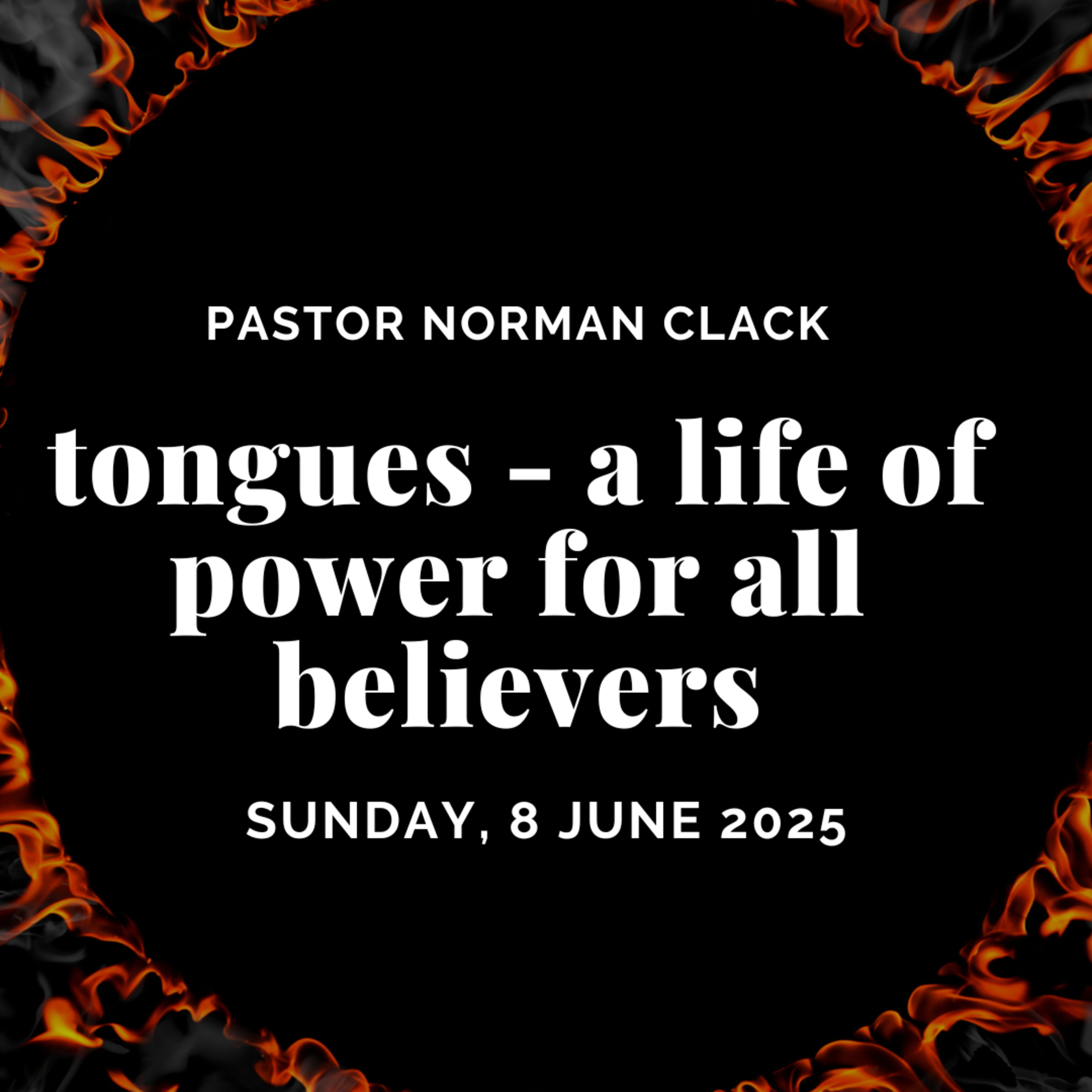 Tongues: a life of power for all believers (Full Sermon)