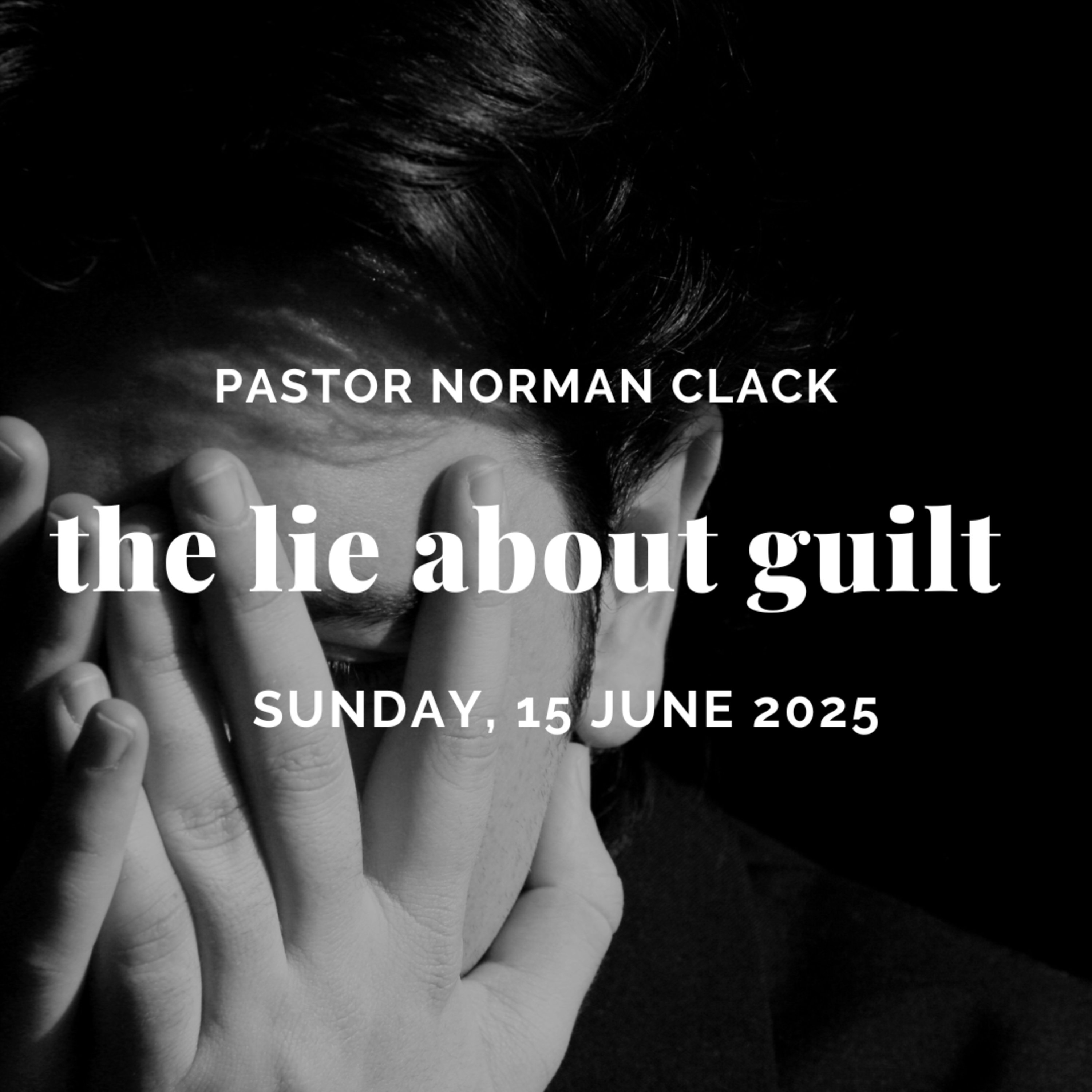 The Lie About Guilt (Full Sermon) episode artwork