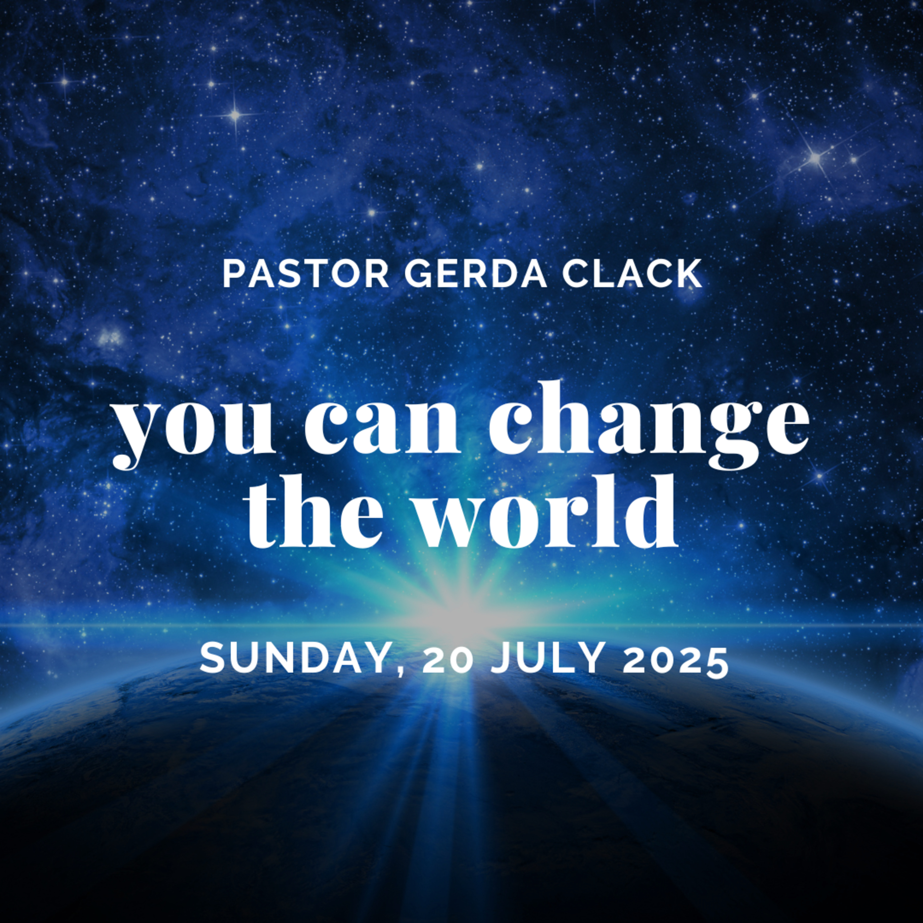 You can change the world! (HOW TO USE YOUR FAITH FOR GOOD) | Pastor Gerda Clack episode artwork