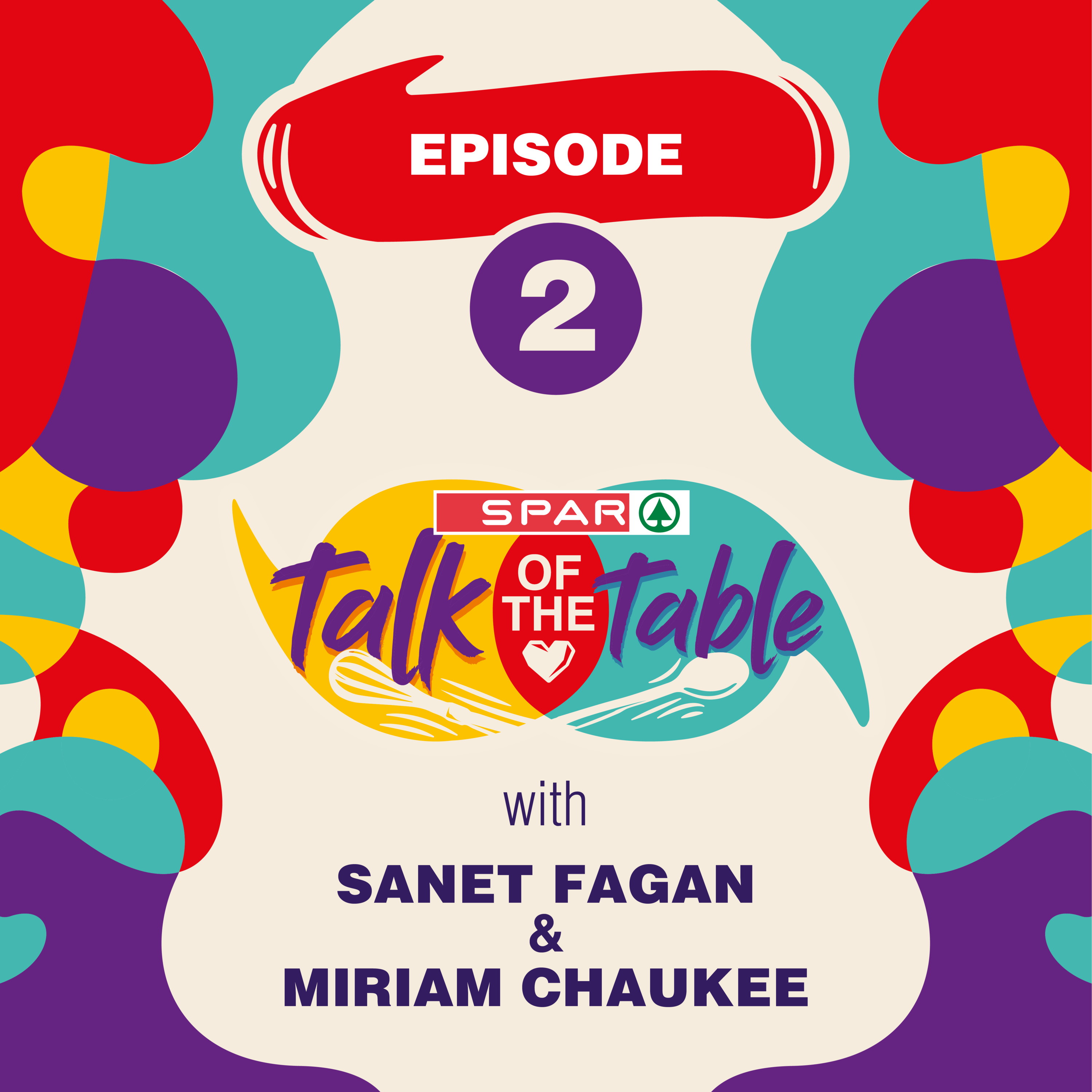 Talk of The Table - EP 2: From Hardship to Hope – UBUNTU by SPAR with Sanet Fagan and Miriam Chaukee