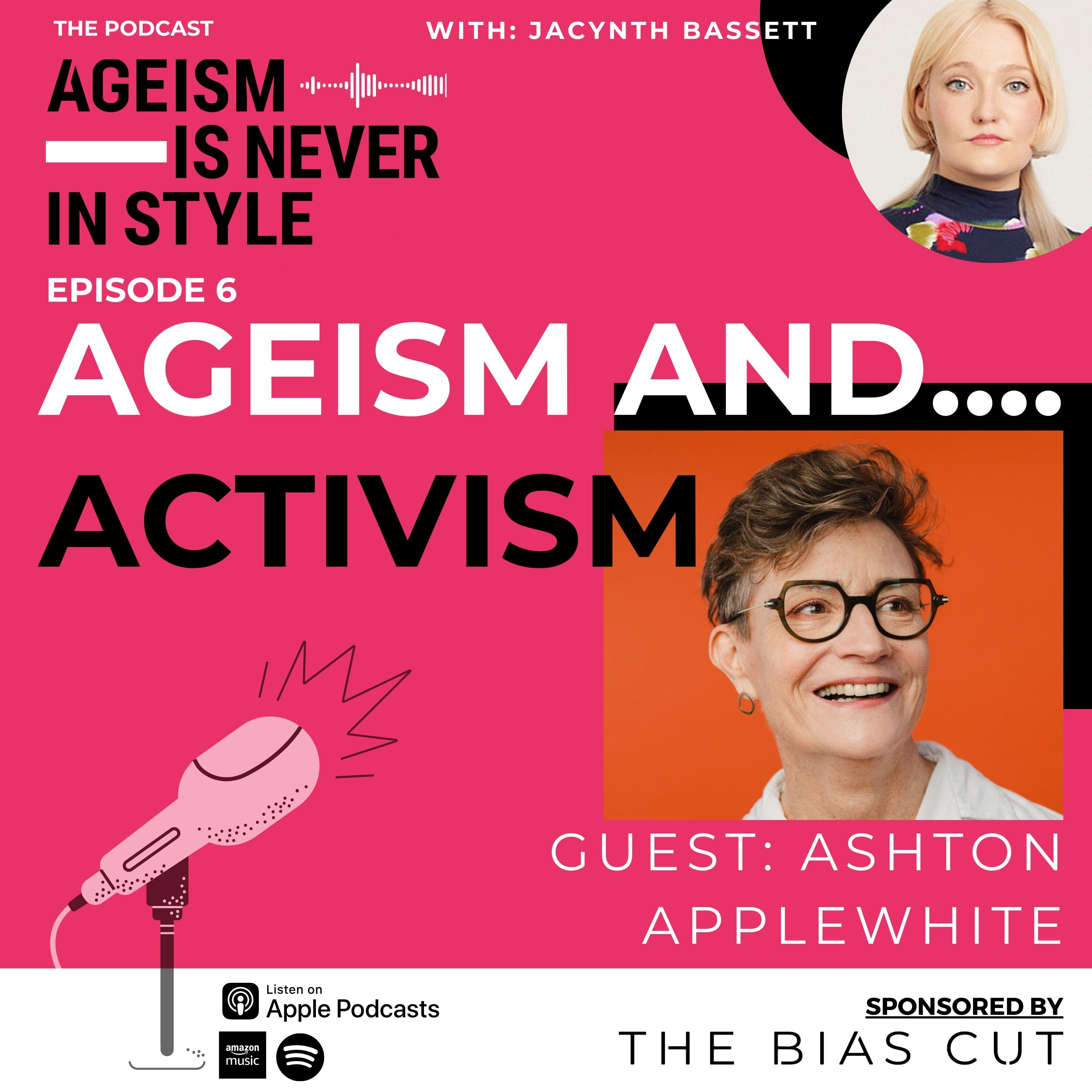Ageism And... Activism: How Each And Every One Of Us Can Make A Positive Difference 
