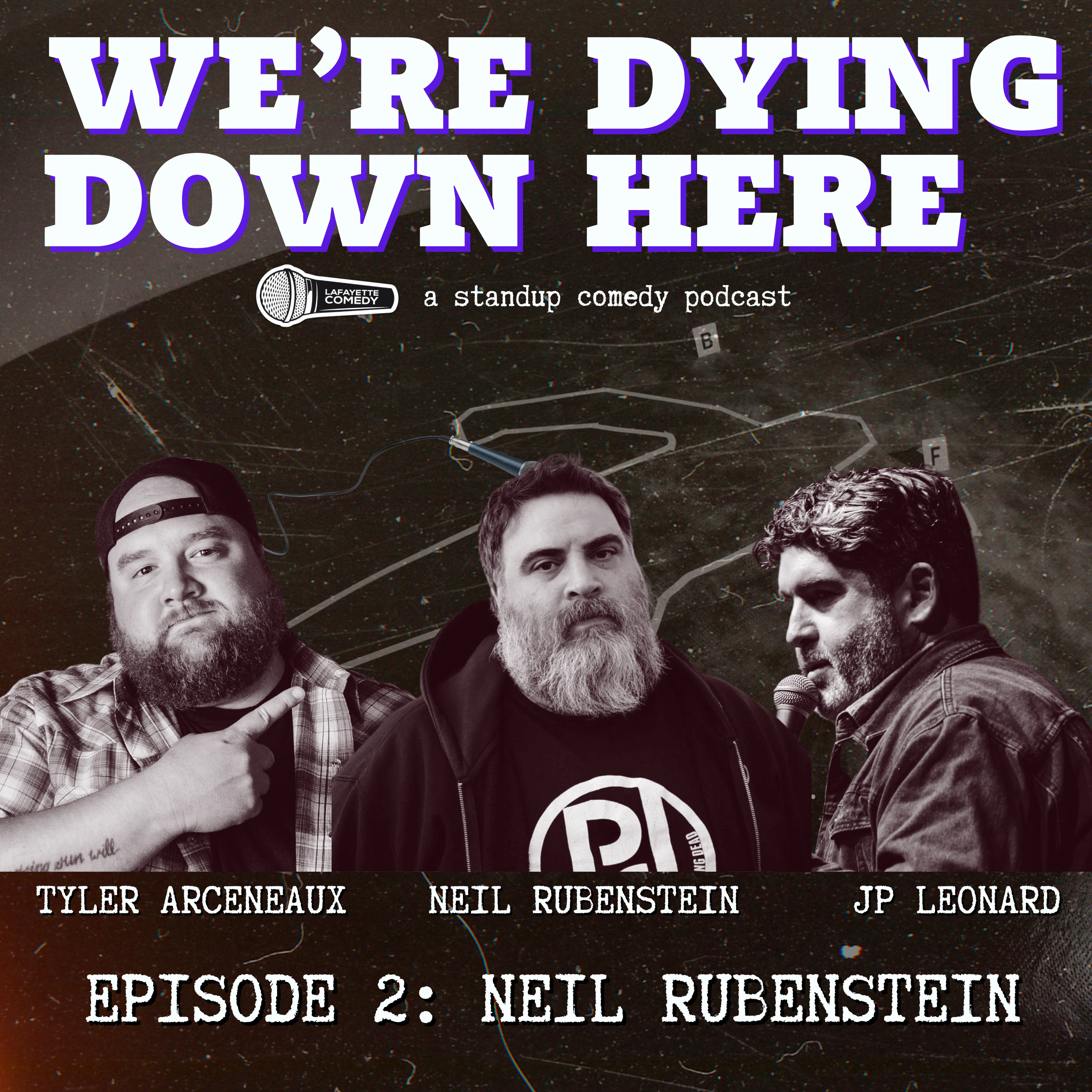 Neil Rubenstein | Episode 2 - We're Dying Down Here Podcast episode artwork