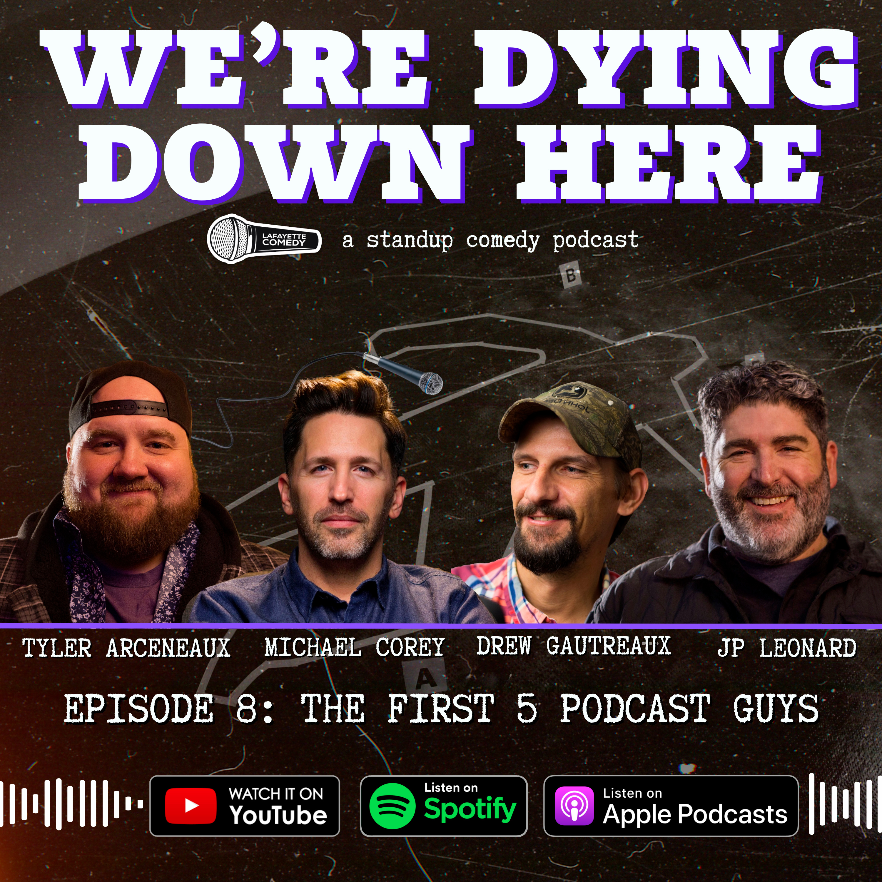 The First 5 Podcast Guys | We're Dying Down Here Podcast - Episode 8 episode artwork