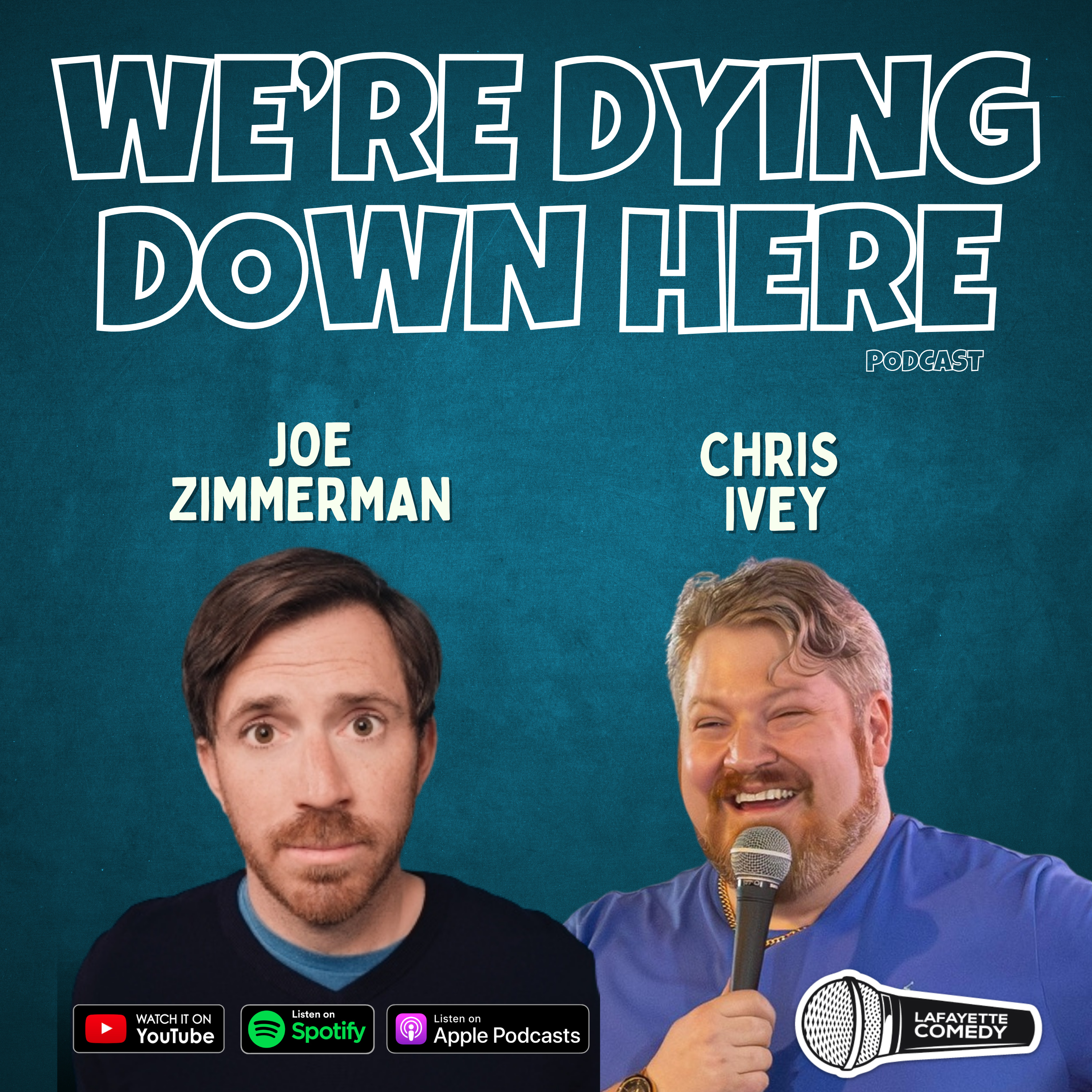 Joe Zimmerman & Chris Ivey | S2, Ep 9 We're Dying Down Here Podcast w/ JP Leonard & Tyler Arceneaux episode artwork