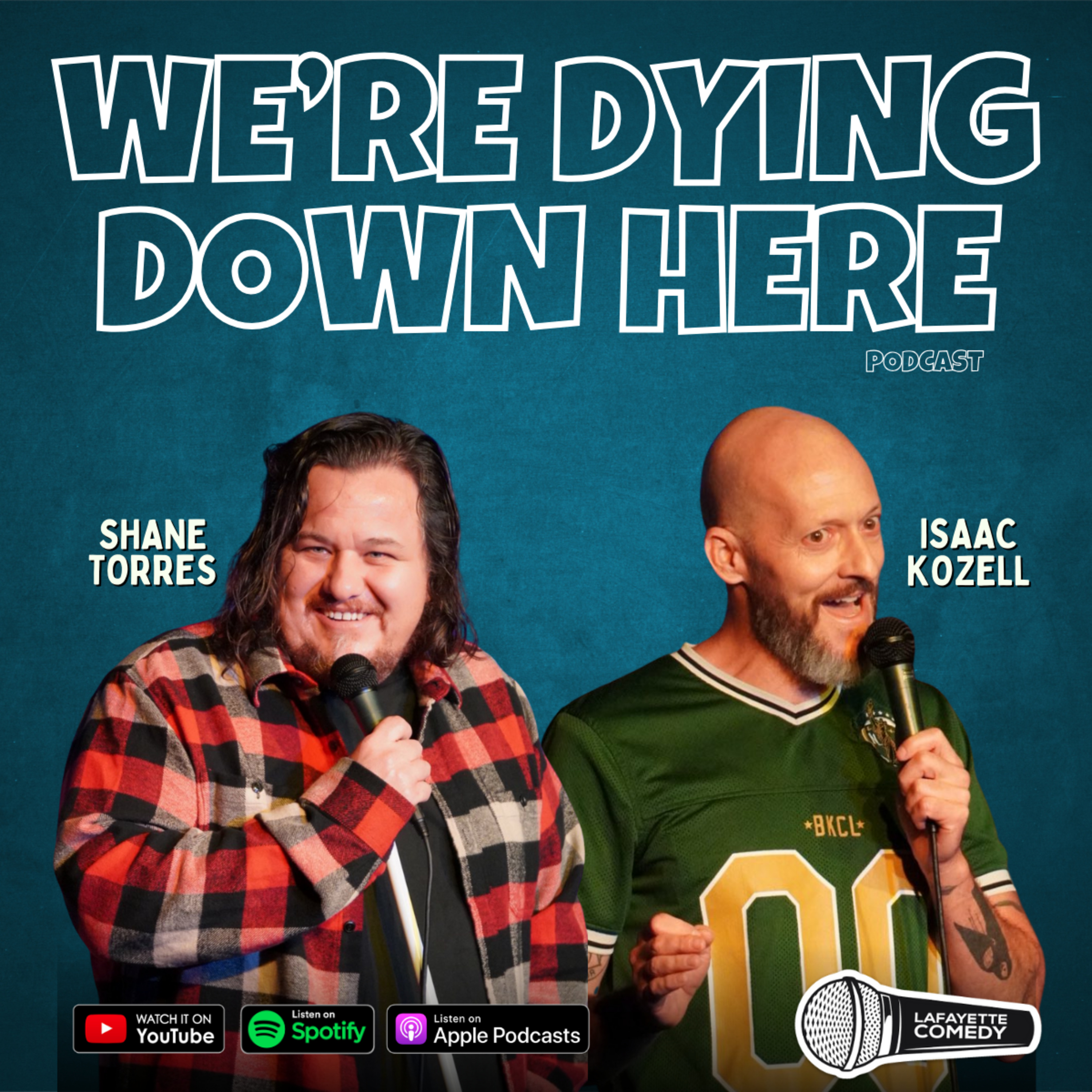ShaneTorres & Isaac Kozell | S2, Ep 10 We're Dying Down Here Podcast w/ JP Leonard & Tyler Arceneaux episode artwork