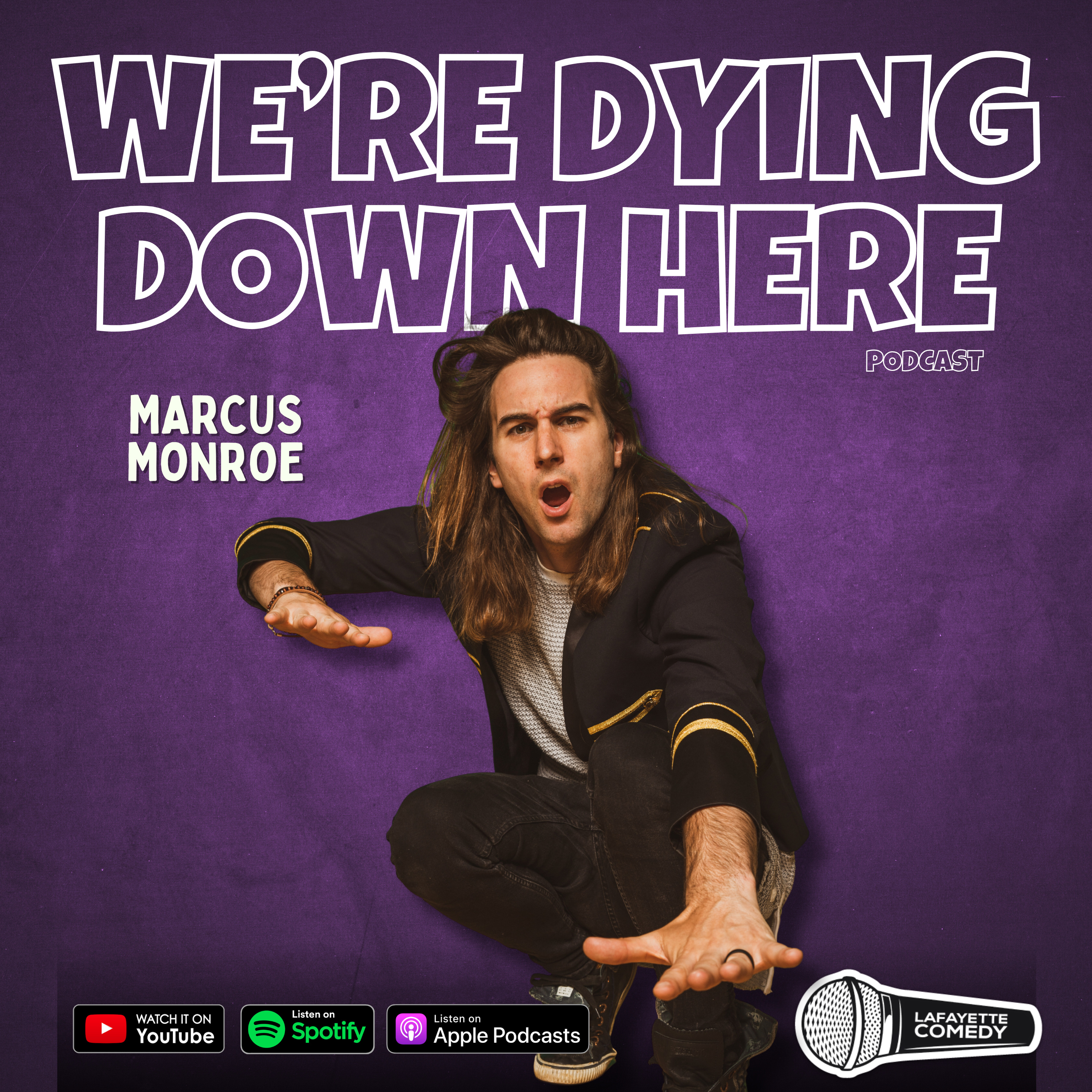 Marcus Monroe | S3, E4 We're Dying Down Here Podcast w/ JP Leonard & Tyler Arceneaux episode artwork