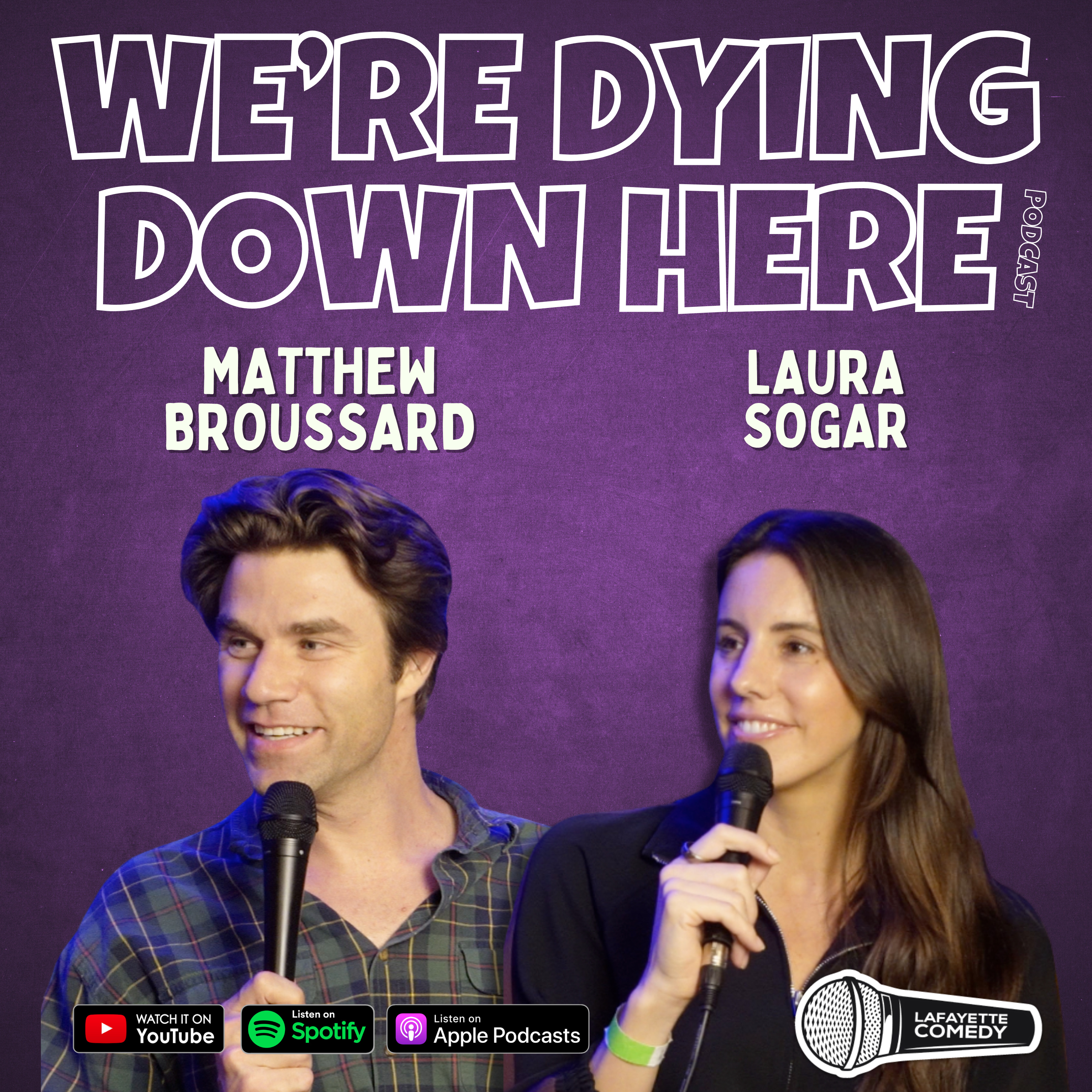 Matthew Broussard & Laura Sogar | S3, E5 We're Dying Down Here Podcast episode artwork