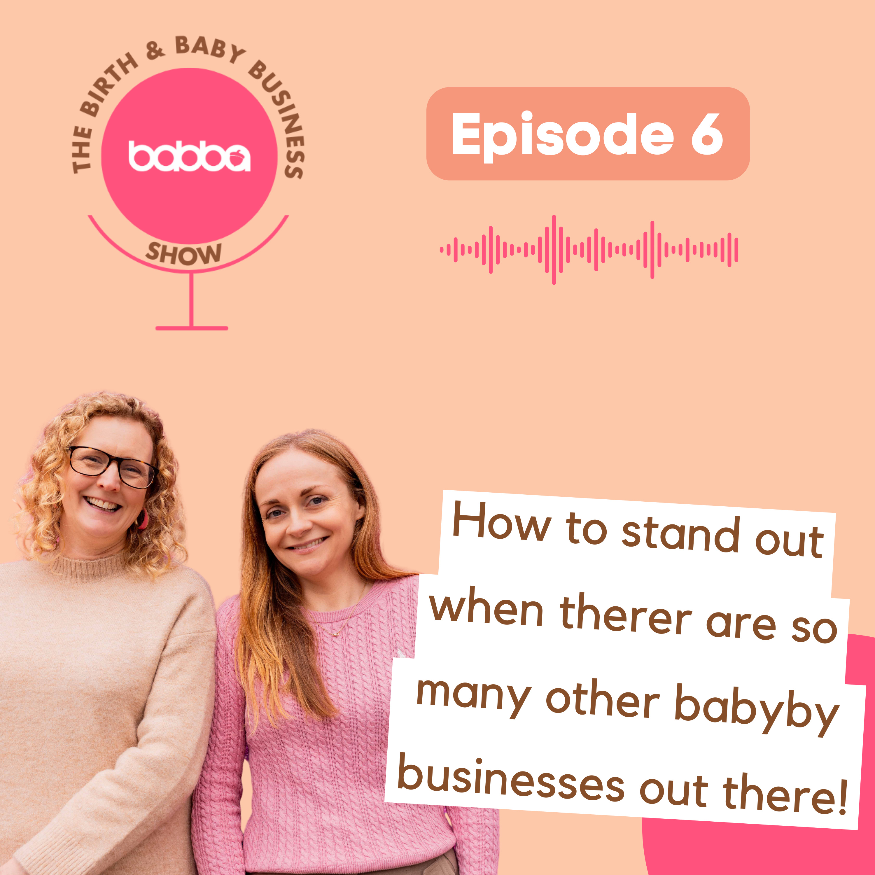 How to Stand Out When There Are So Many Baby Businesses Out There! episode artwork